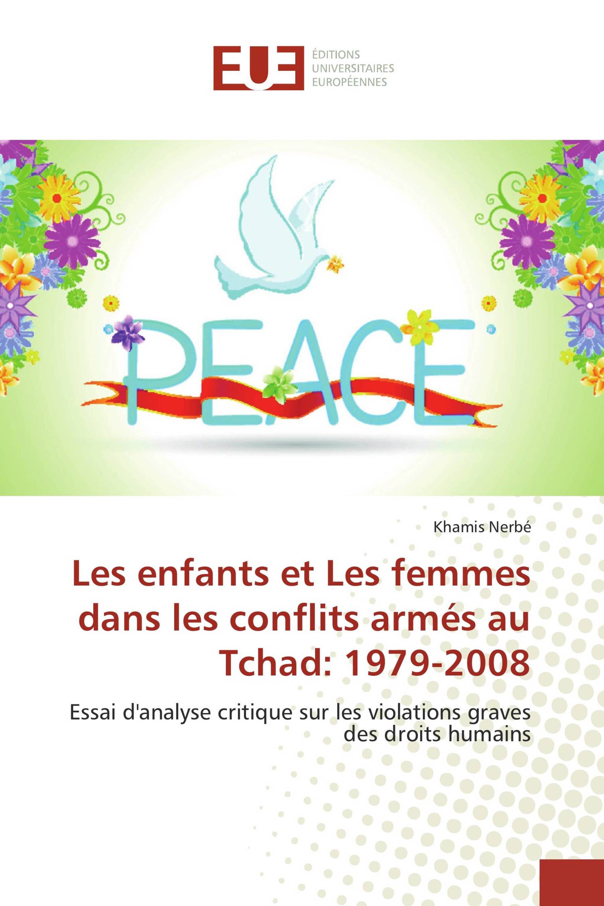 Les enfants et Les femmes dans les conflits armés au Tchad: 1979-2008