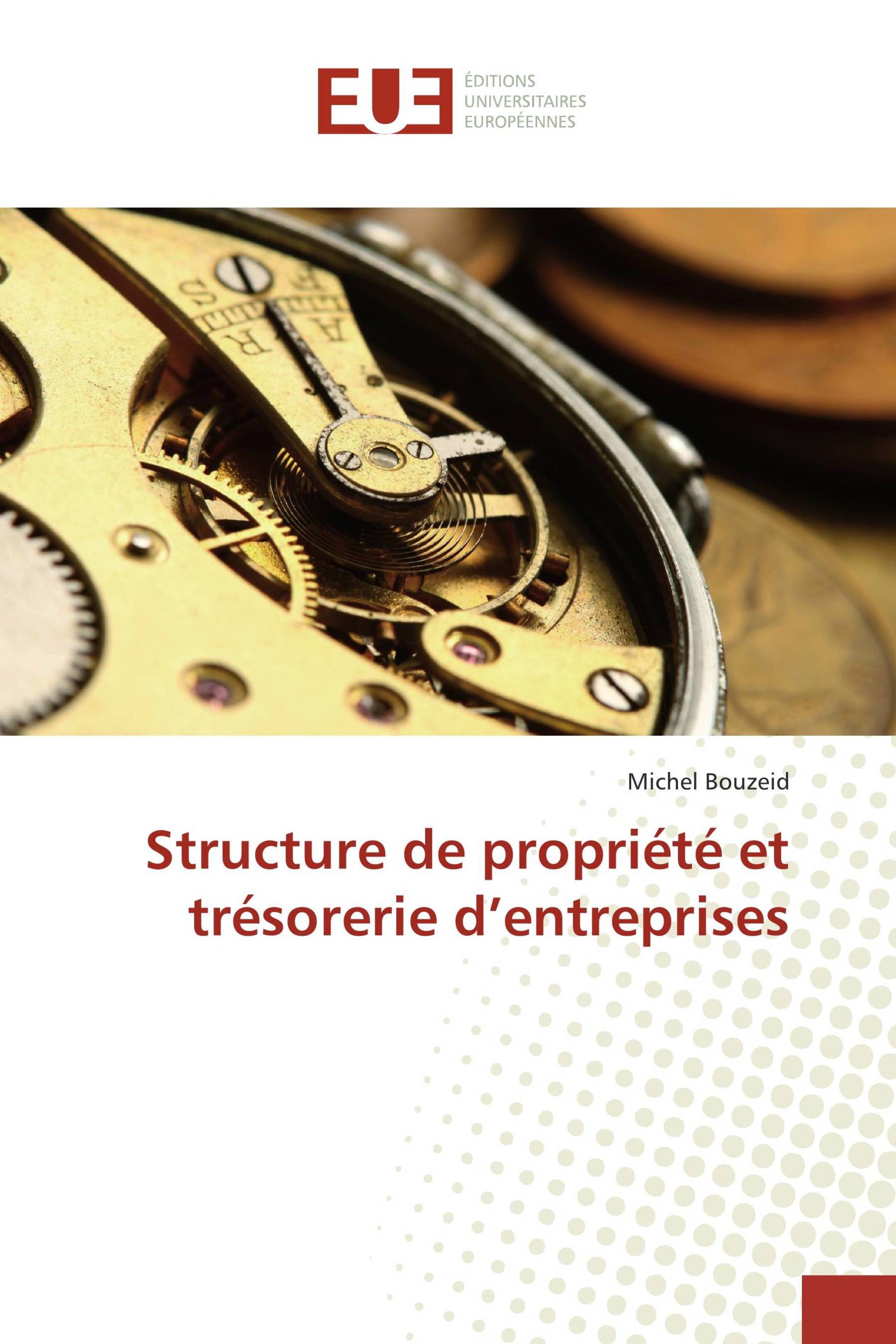 Structure de propriété et trésorerie d’entreprises