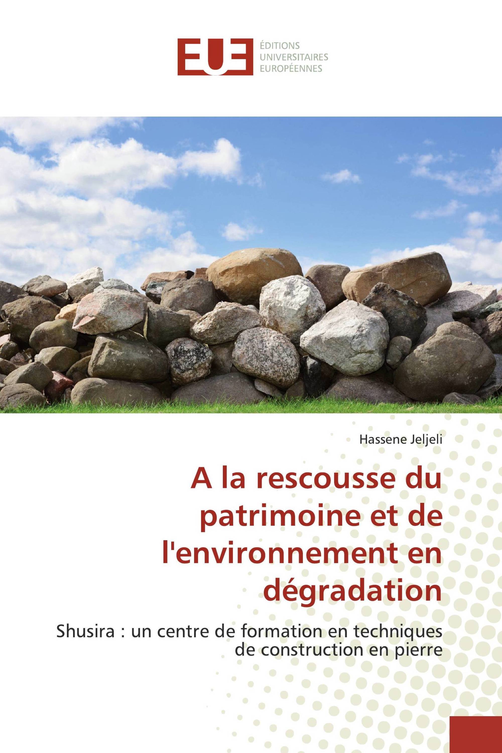 A la rescousse du patrimoine et de l'environnement en dégradation