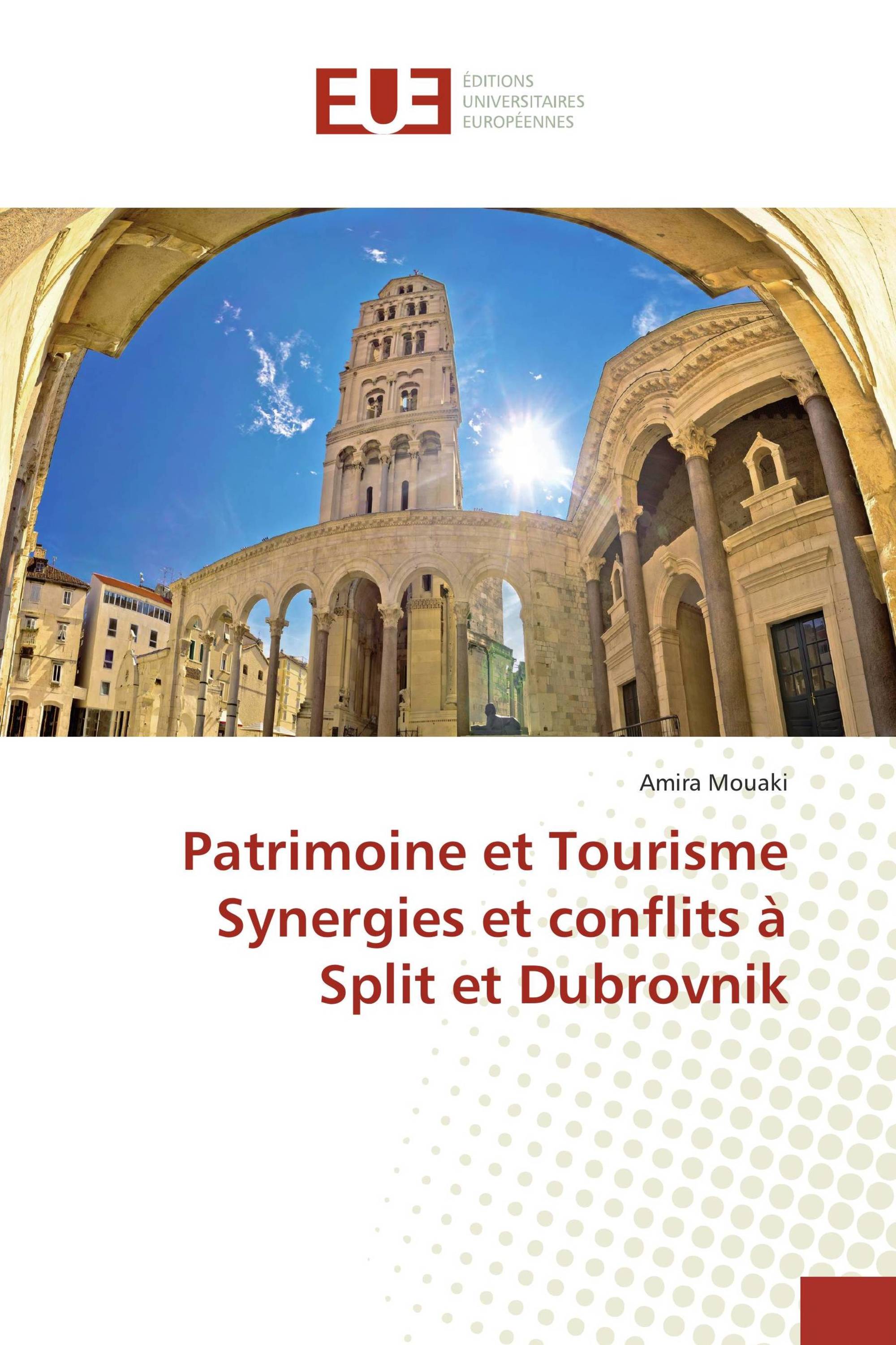 Patrimoine et Tourisme Synergies et conflits à Split et Dubrovnik