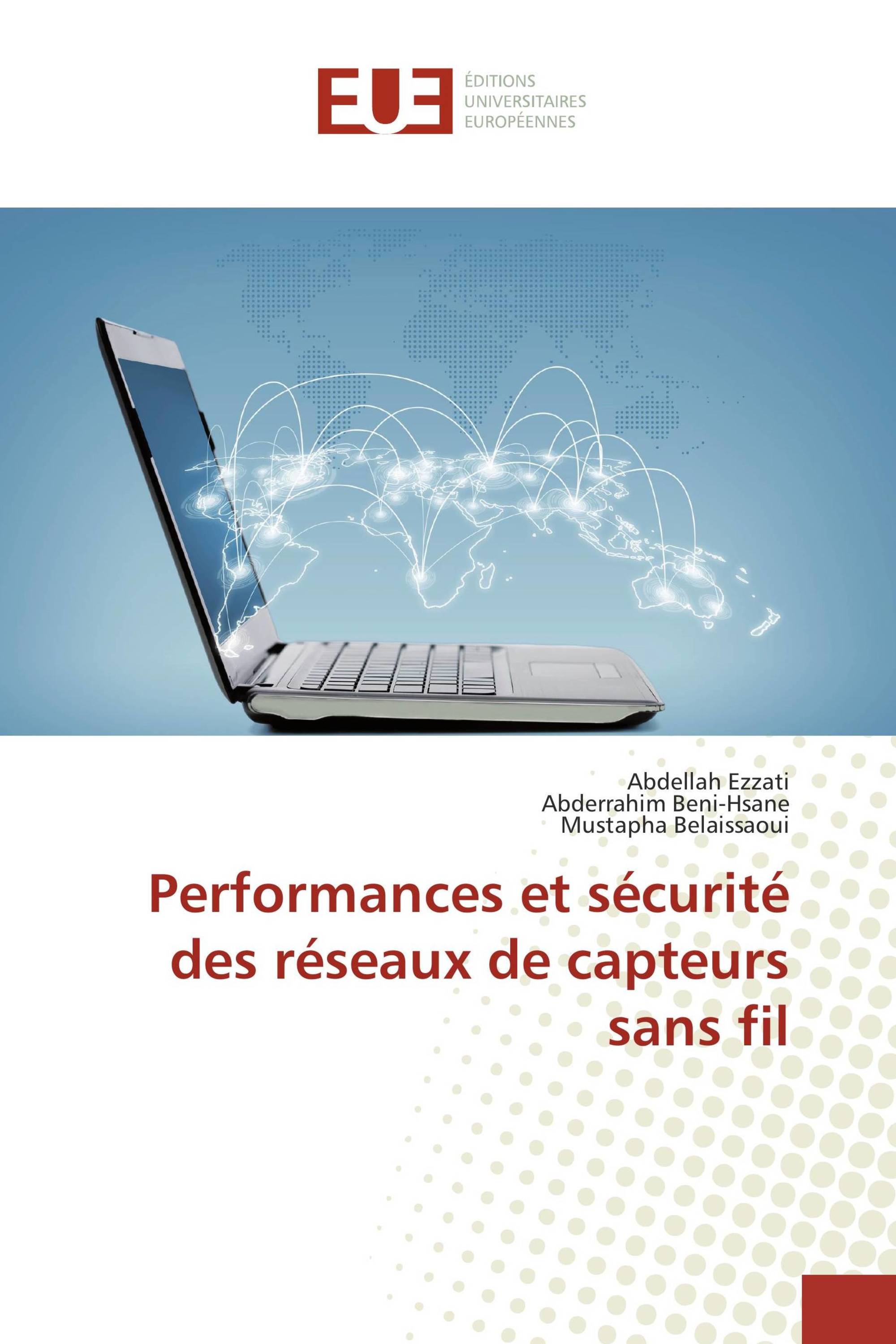 Performances et sécurité des réseaux de capteurs sans fil