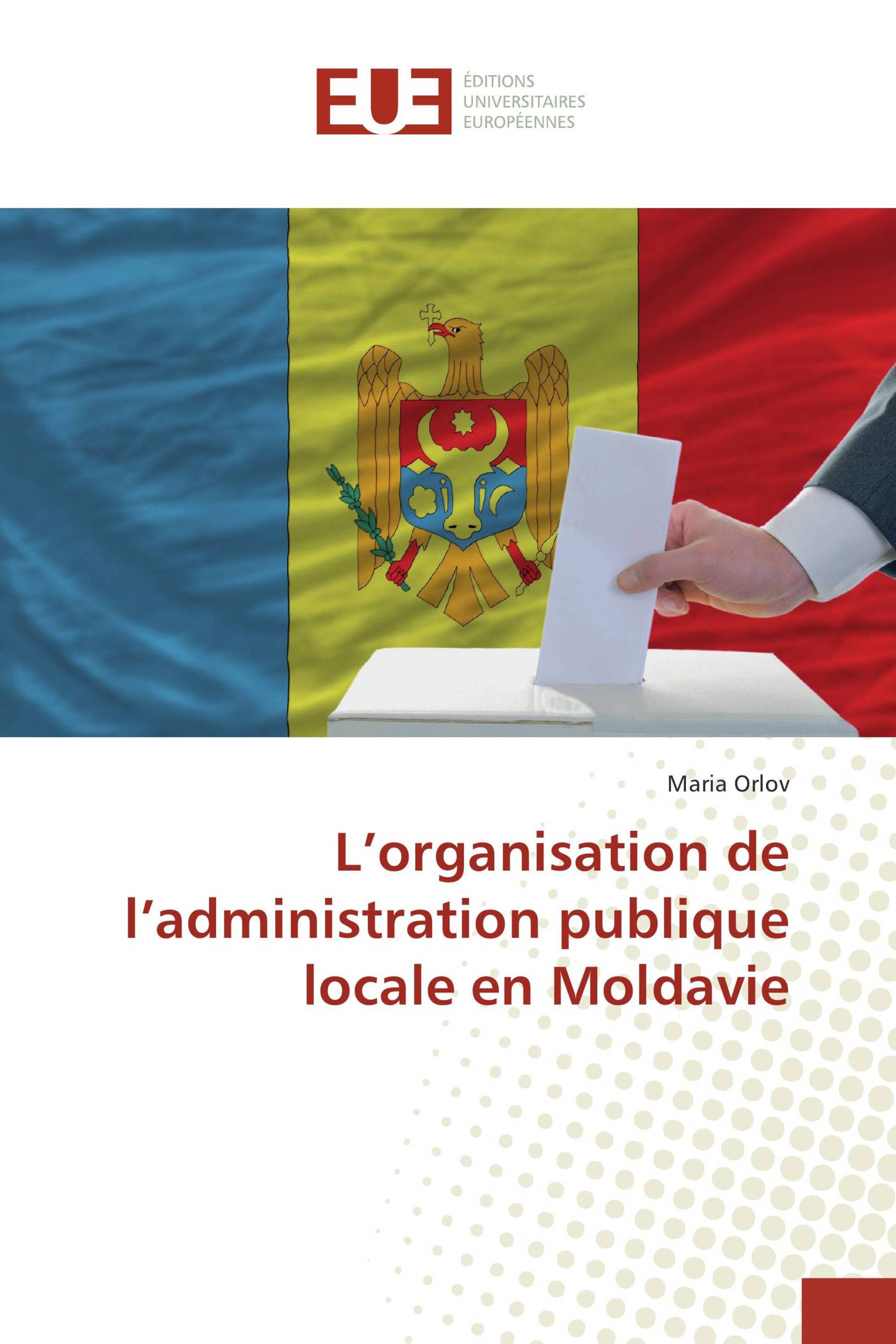 L’organisation de l’administration publique locale en Moldavie