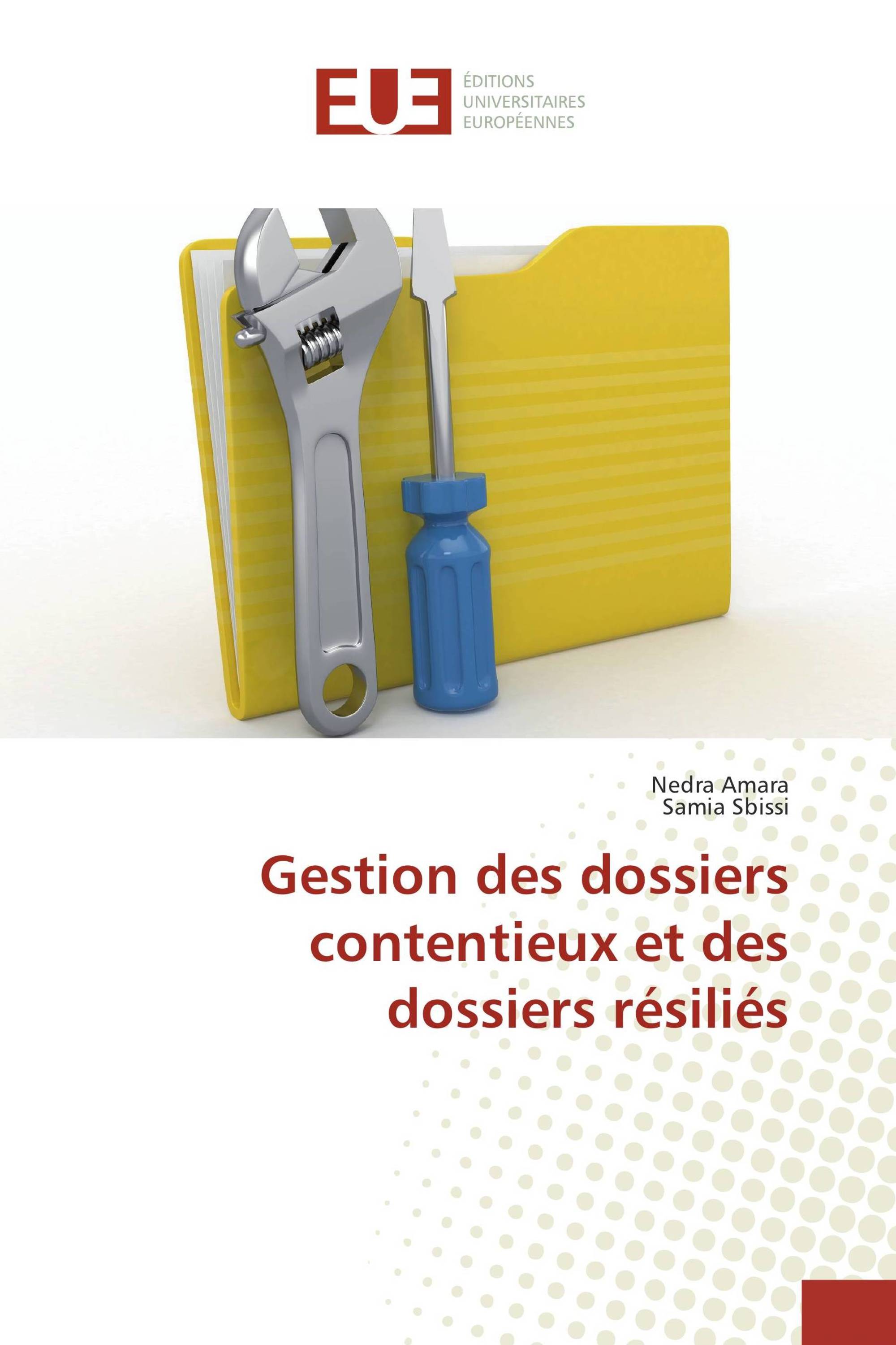 Gestion des dossiers contentieux et des dossiers résiliés