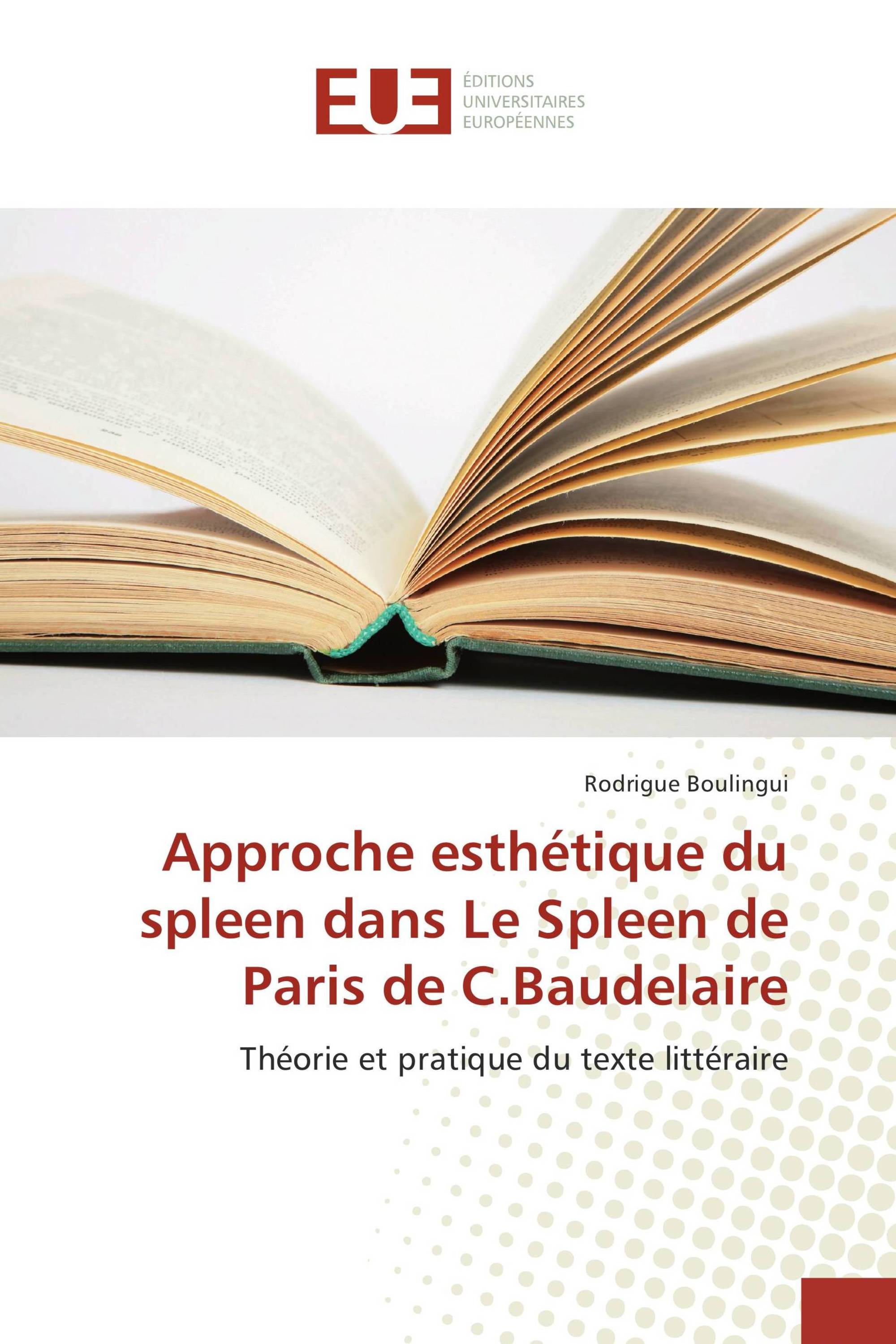 Approche esthétique du spleen dans Le Spleen de Paris de C.Baudelaire