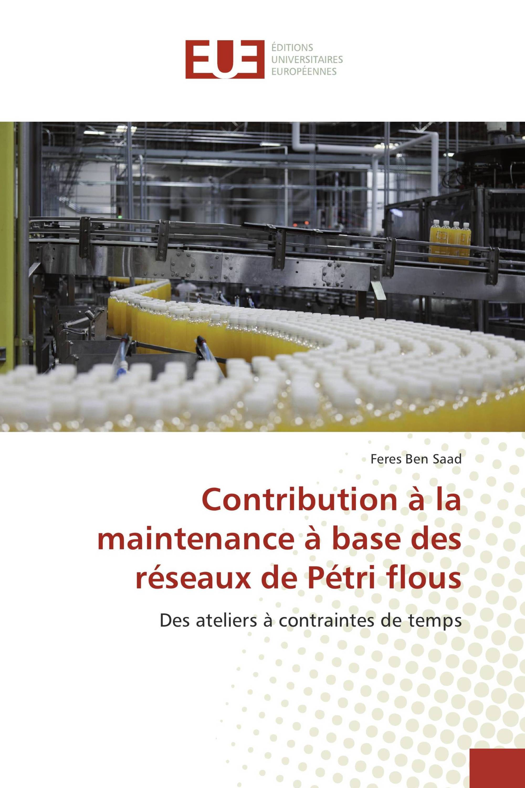 Contribution à la maintenance à base des réseaux de Pétri flous