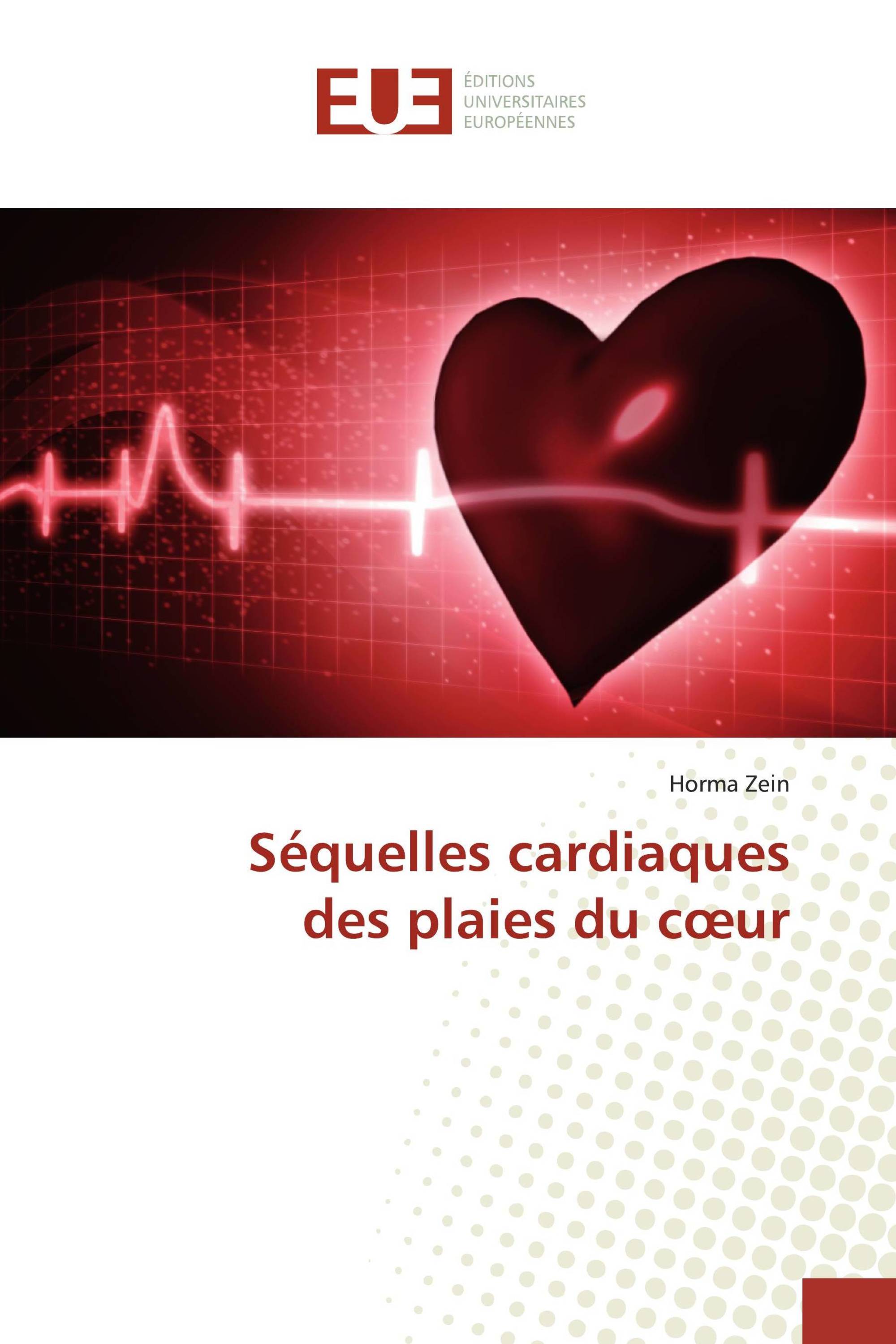 Séquelles cardiaques des plaies du cœur