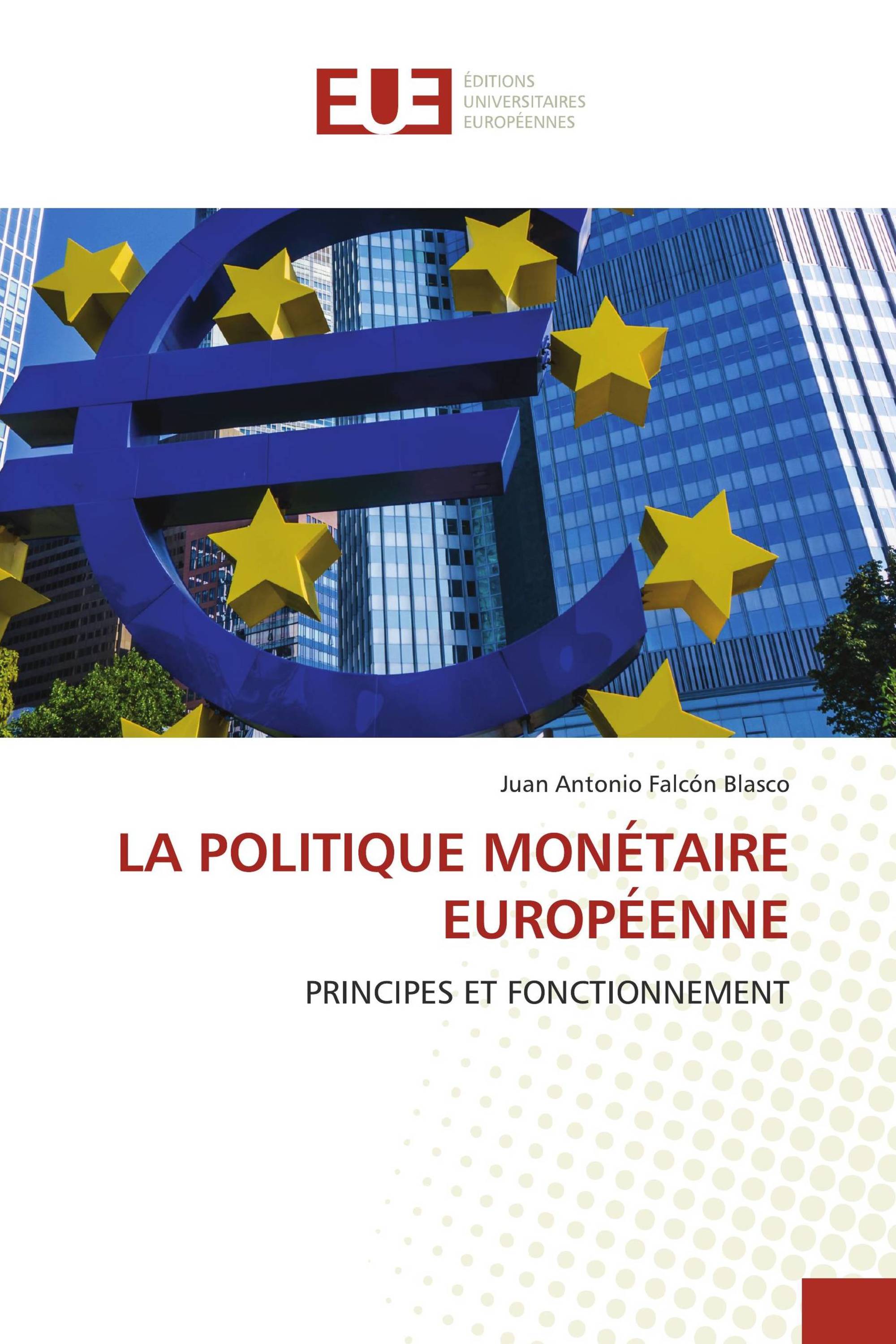 LA POLITIQUE MONÉTAIRE EUROPÉENNE