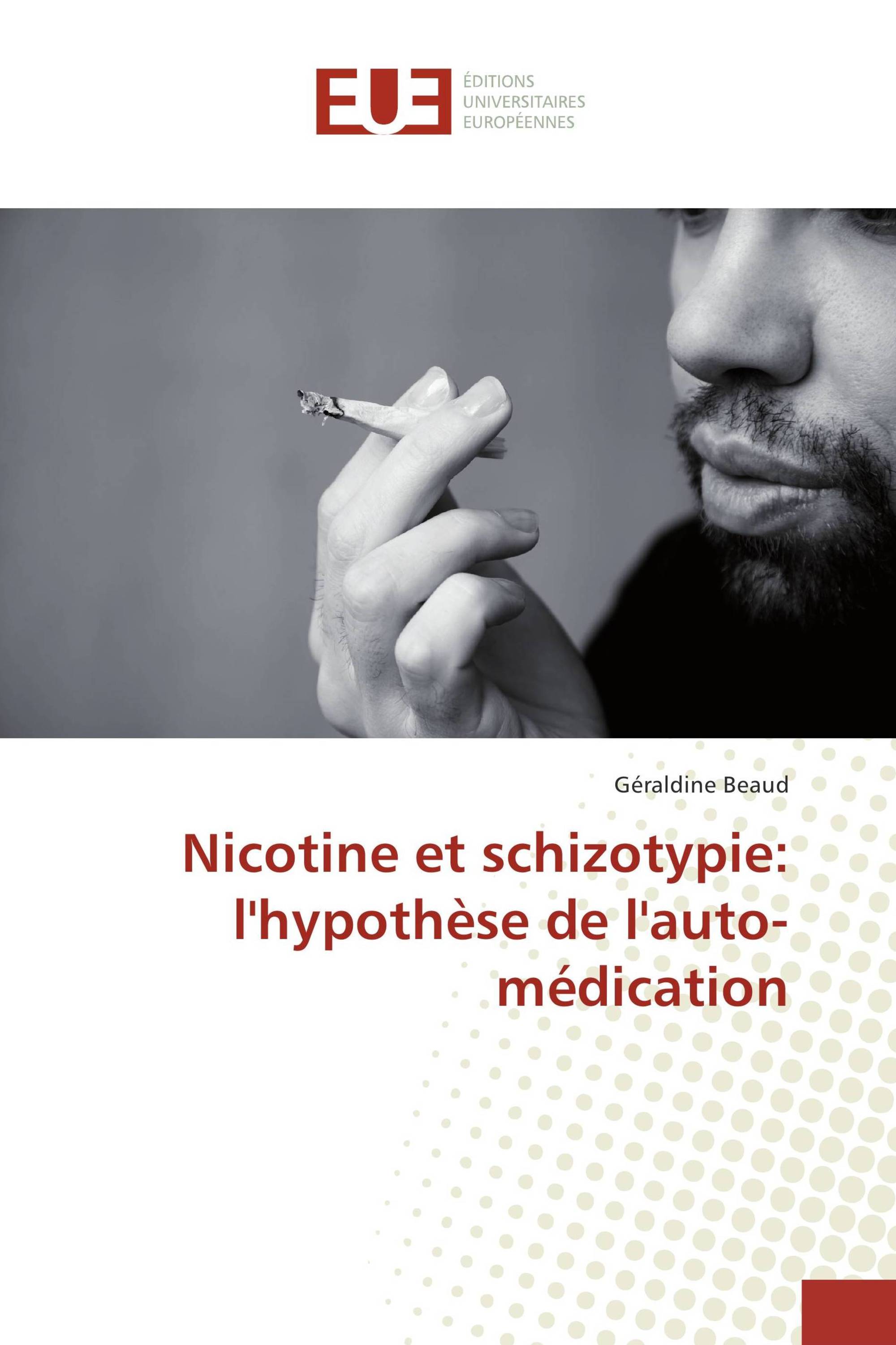 Nicotine et schizotypie: l'hypothèse de l'auto-médication