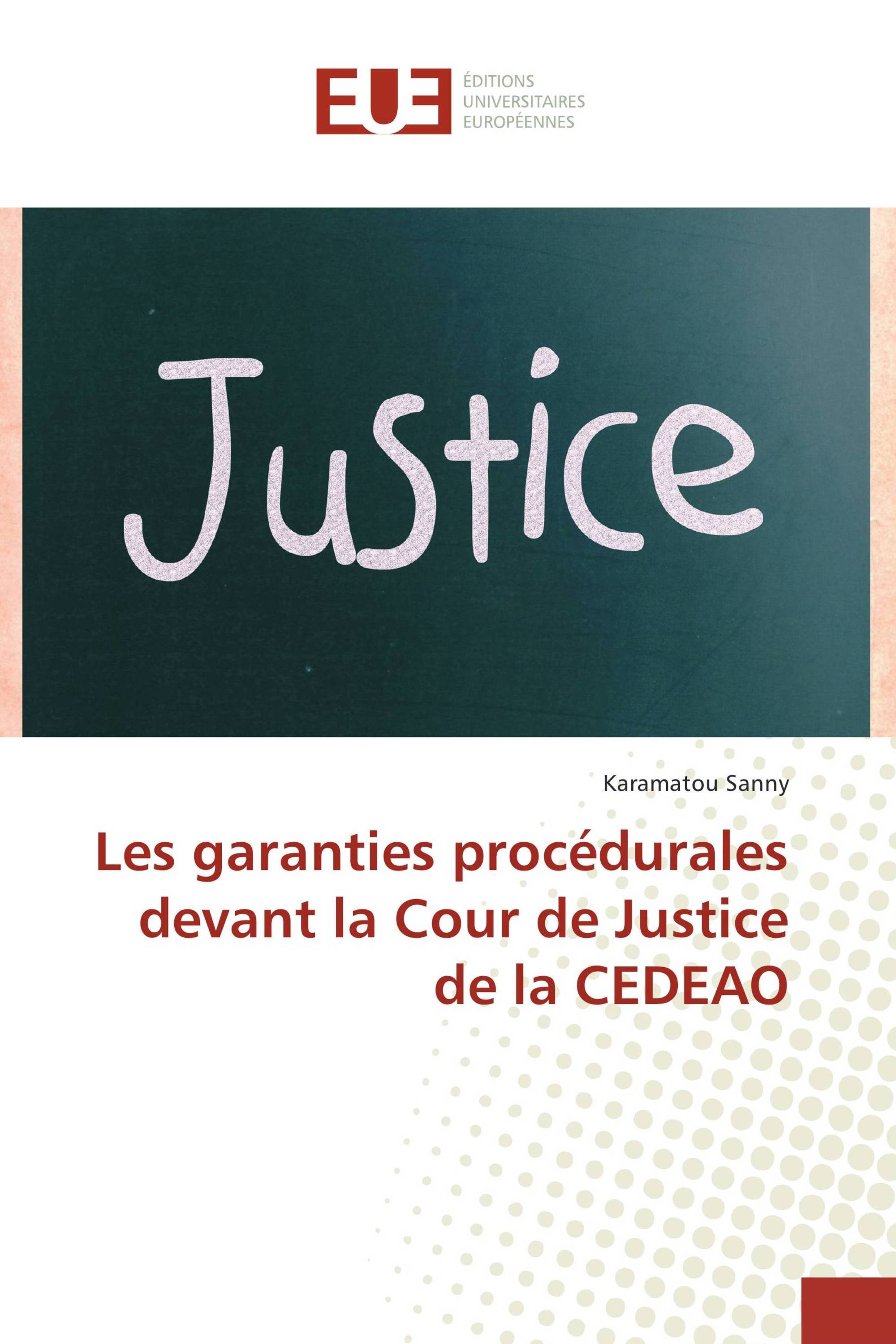 Les garanties procédurales devant la Cour de Justice de la CEDEAO