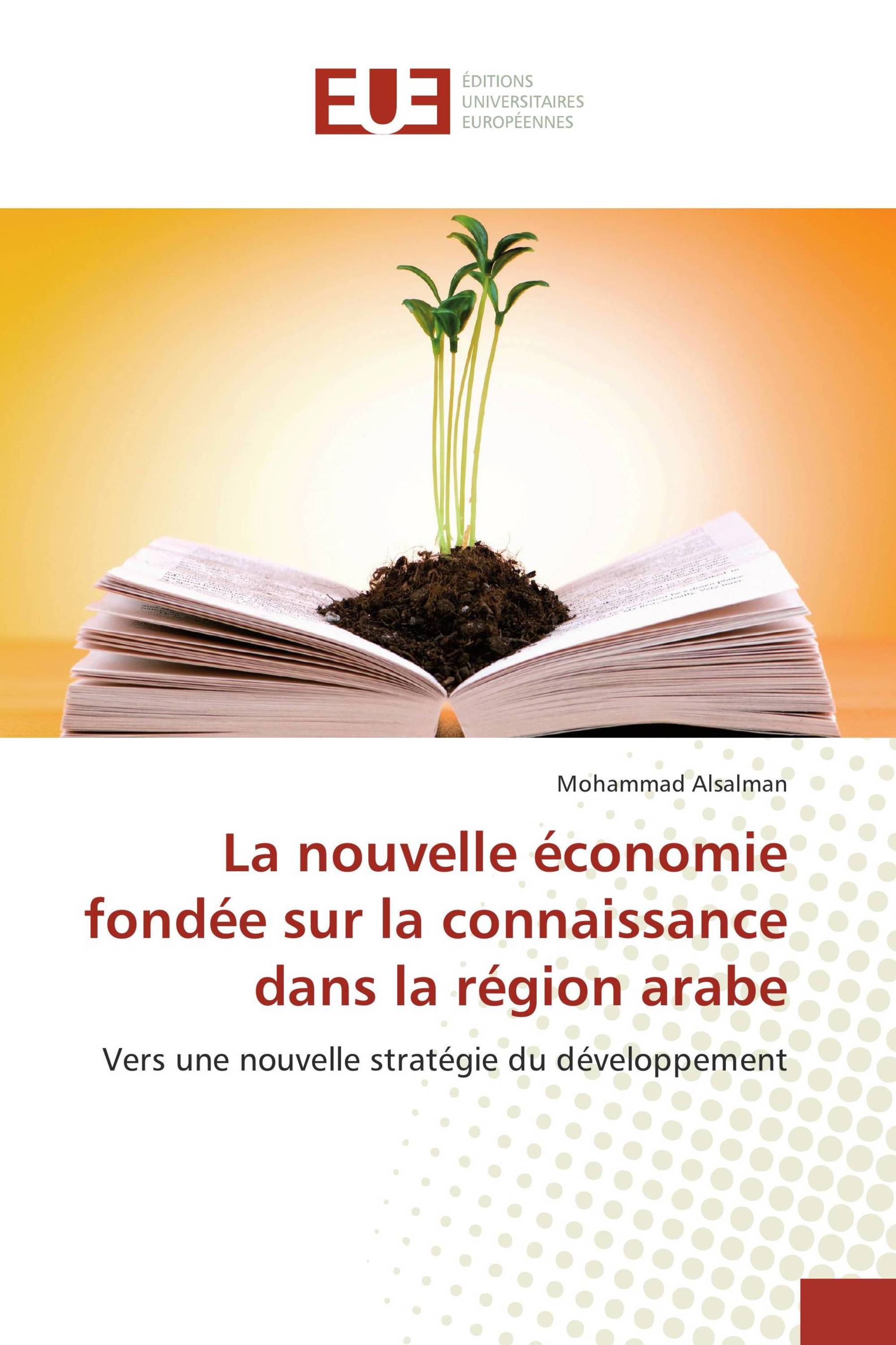 La nouvelle économie fondée sur la connaissance dans la région arabe