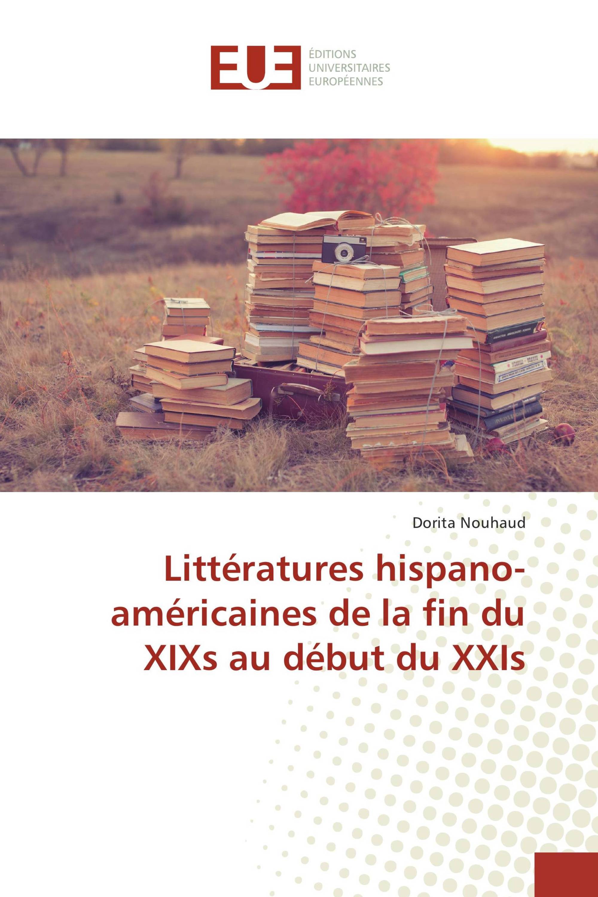 Littératures hispano-américaines de la fin du XIXs au début du XXIs