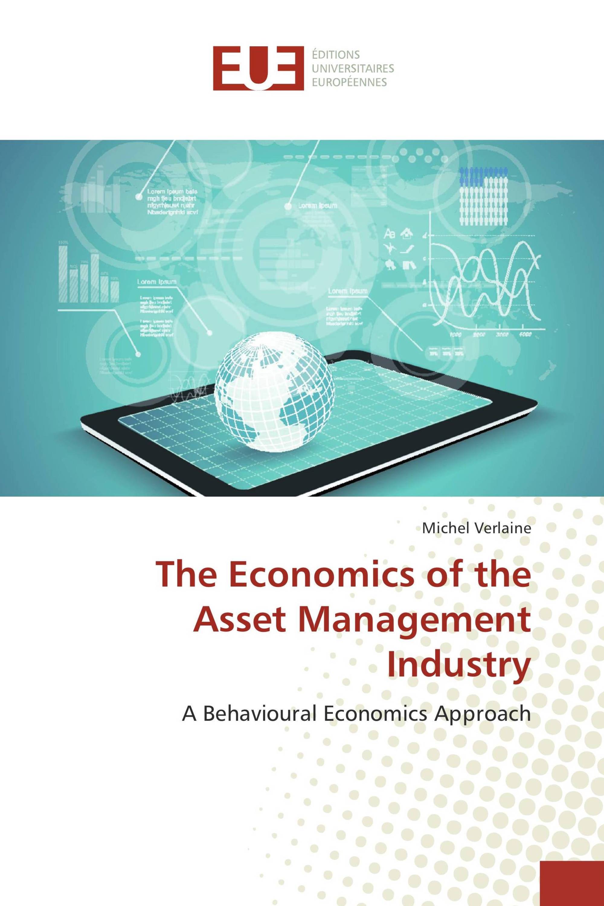 The Economics of the Asset Management Industry