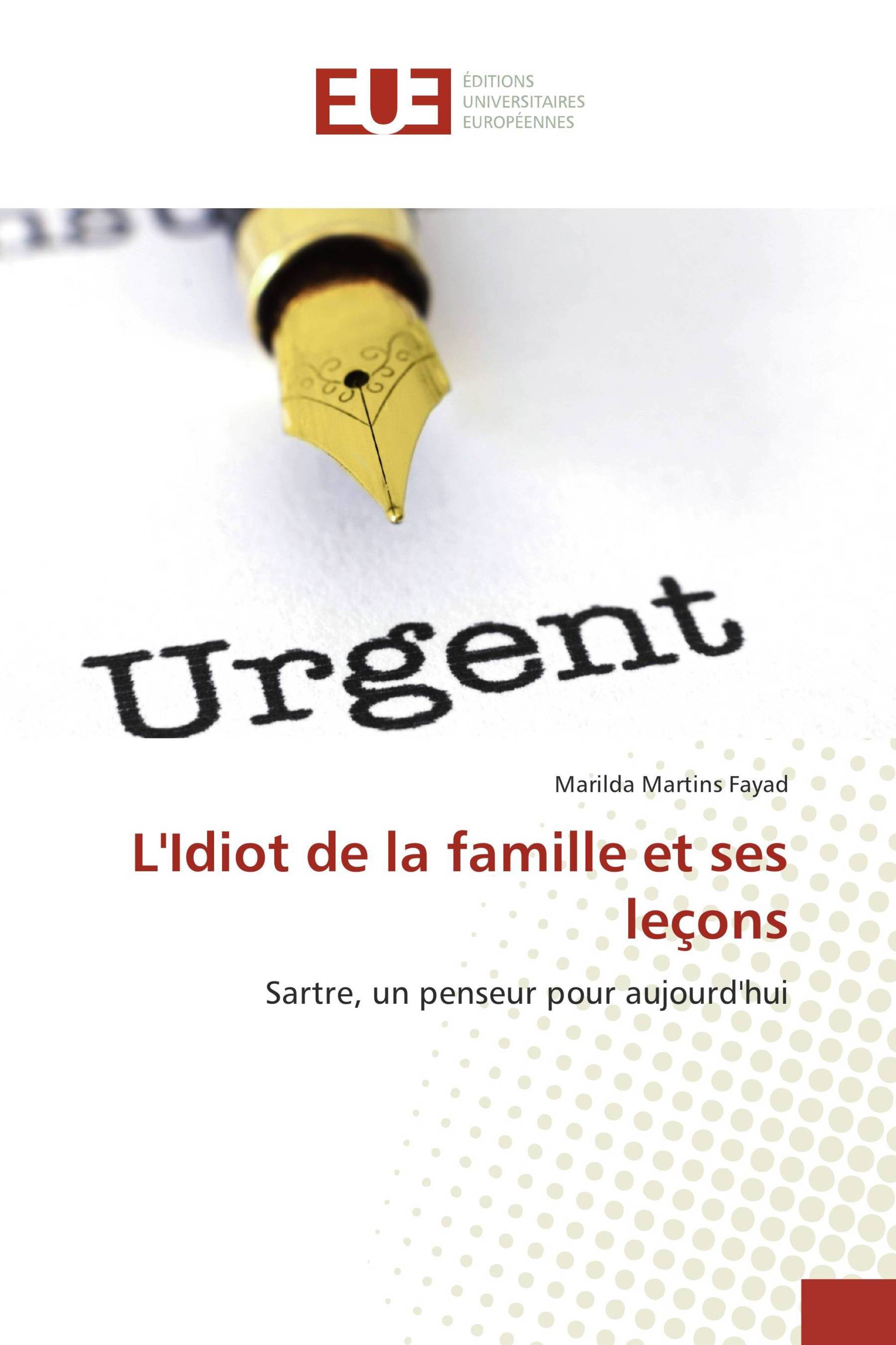 L'Idiot de la famille et ses leçons