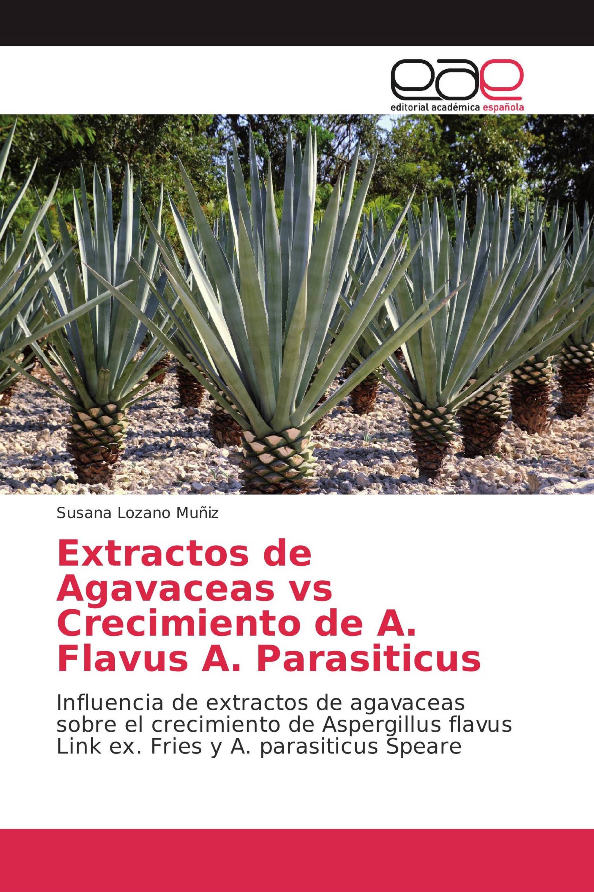 Extractos de Agavaceas vs Crecimiento de A. Flavus A. Parasiticus