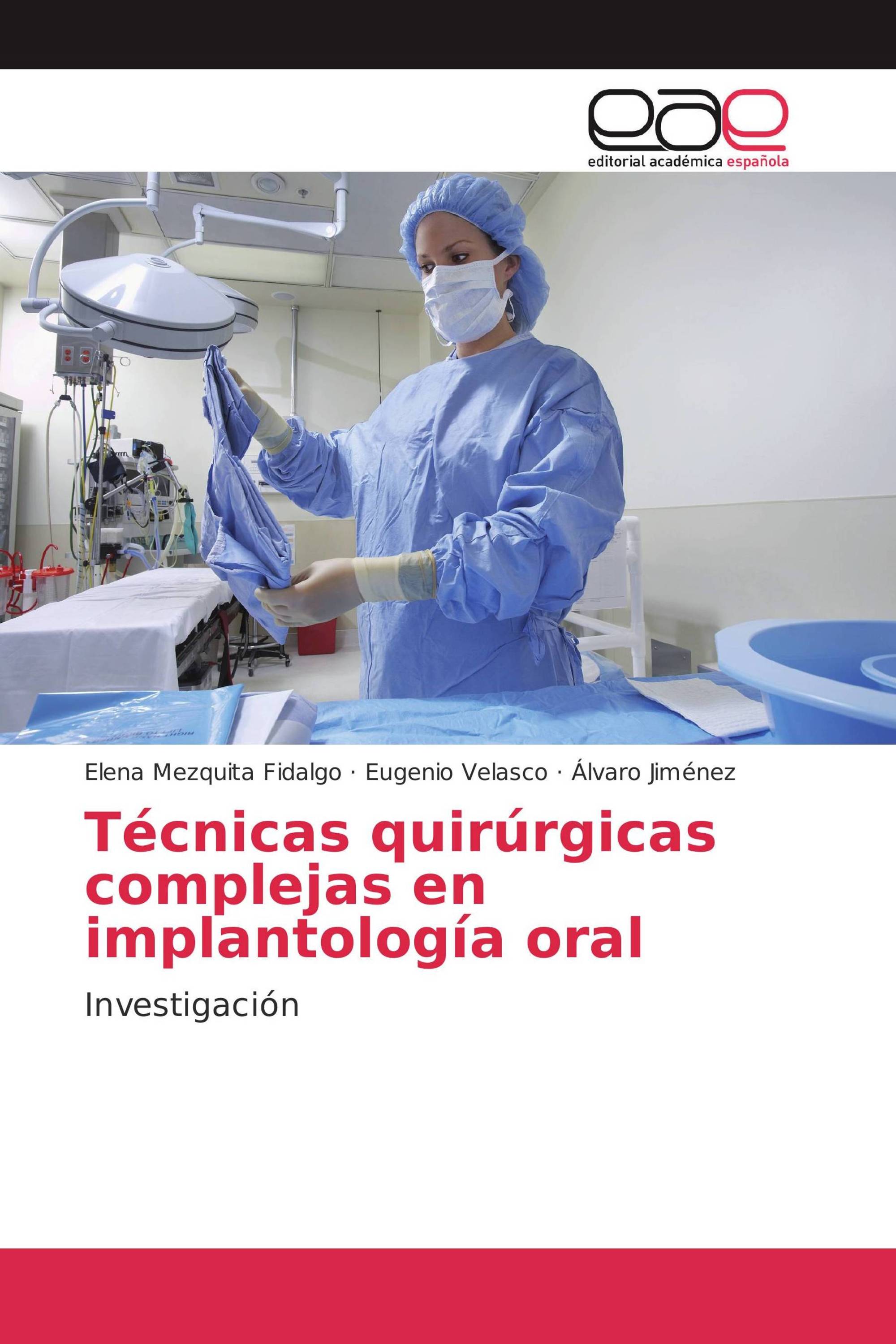 Técnicas quirúrgicas complejas en implantología oral