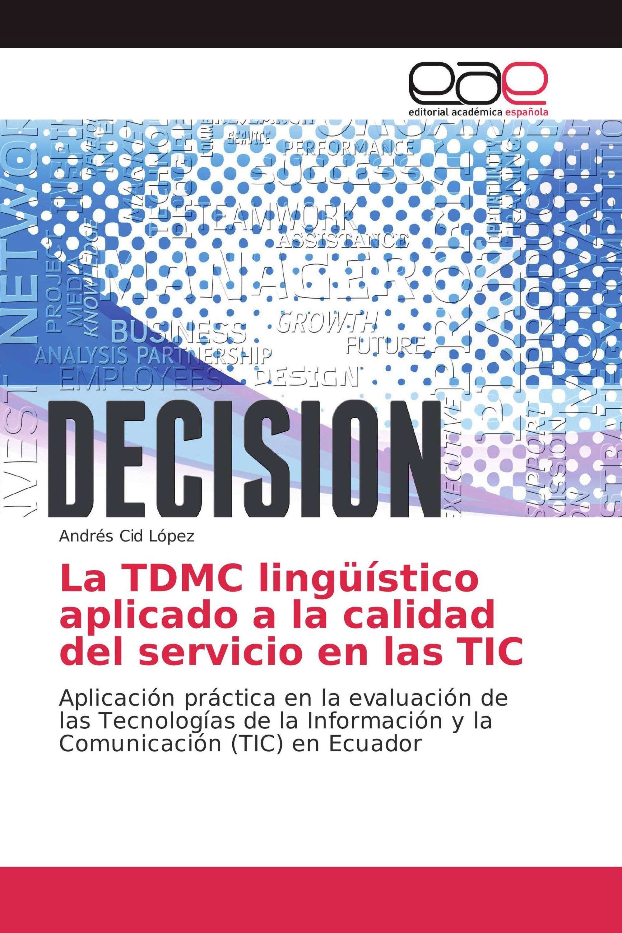 La TDMC lingüístico aplicado a la calidad del servicio en las TIC