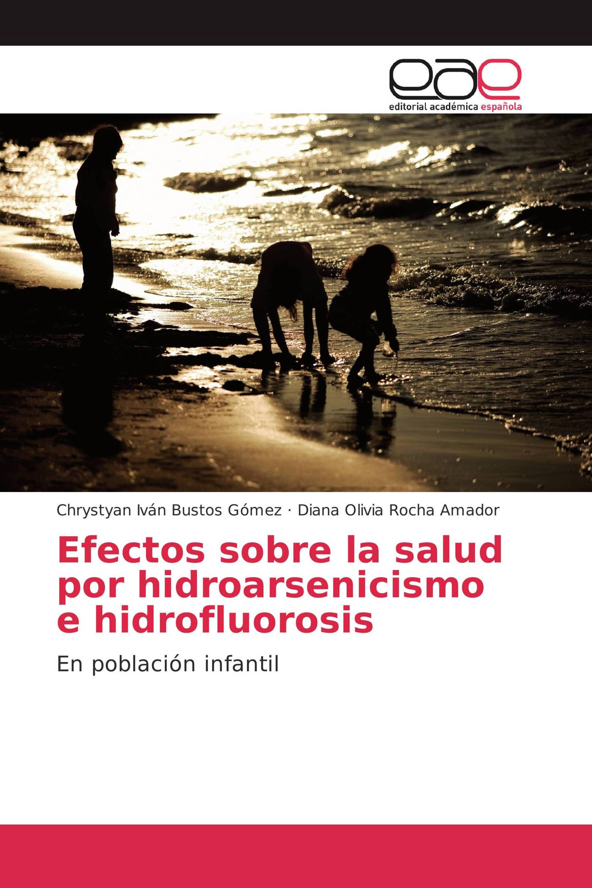 Efectos sobre la salud por hidroarsenicismo e hidrofluorosis