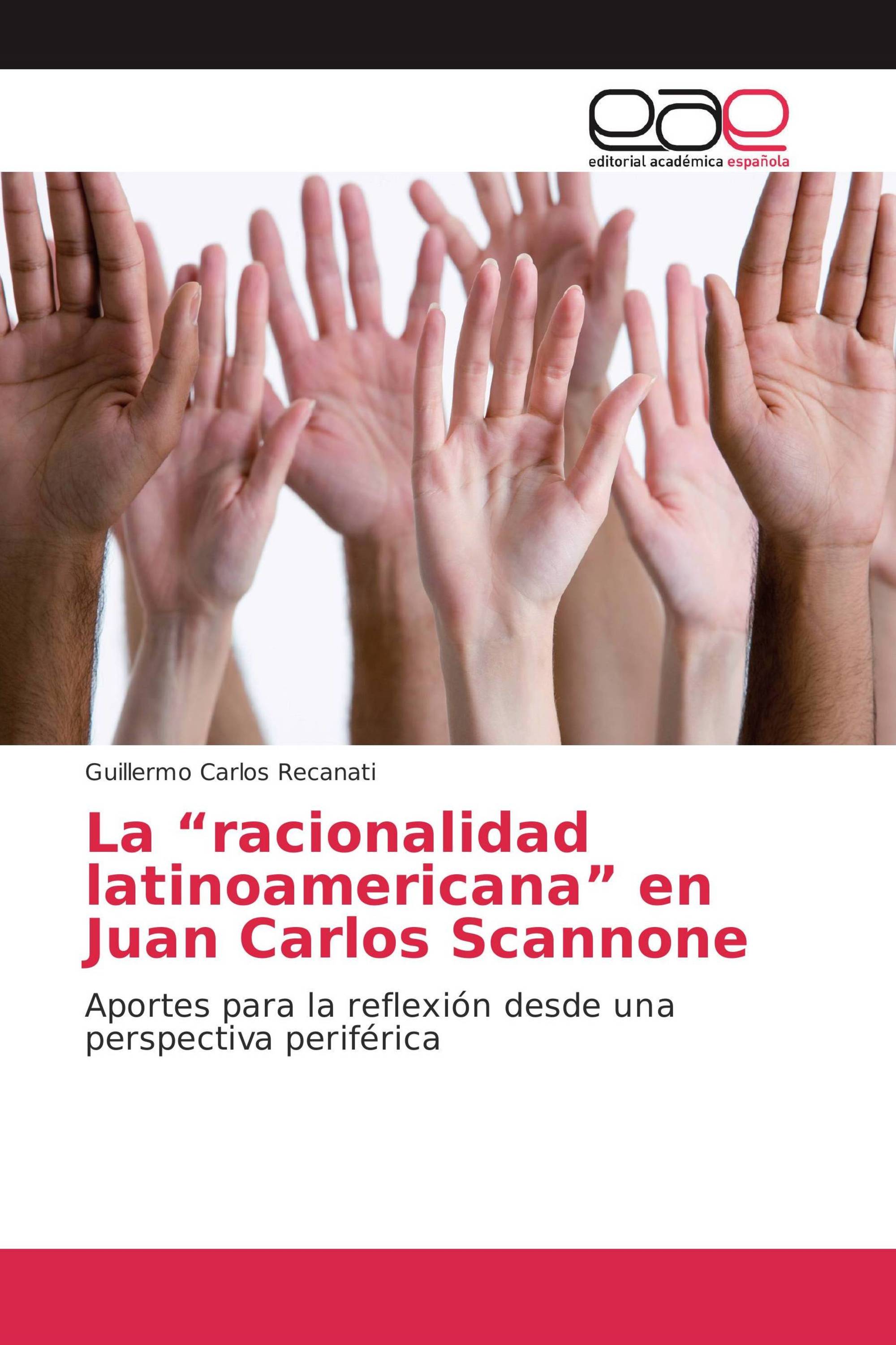 La “racionalidad latinoamericana” en Juan Carlos Scannone