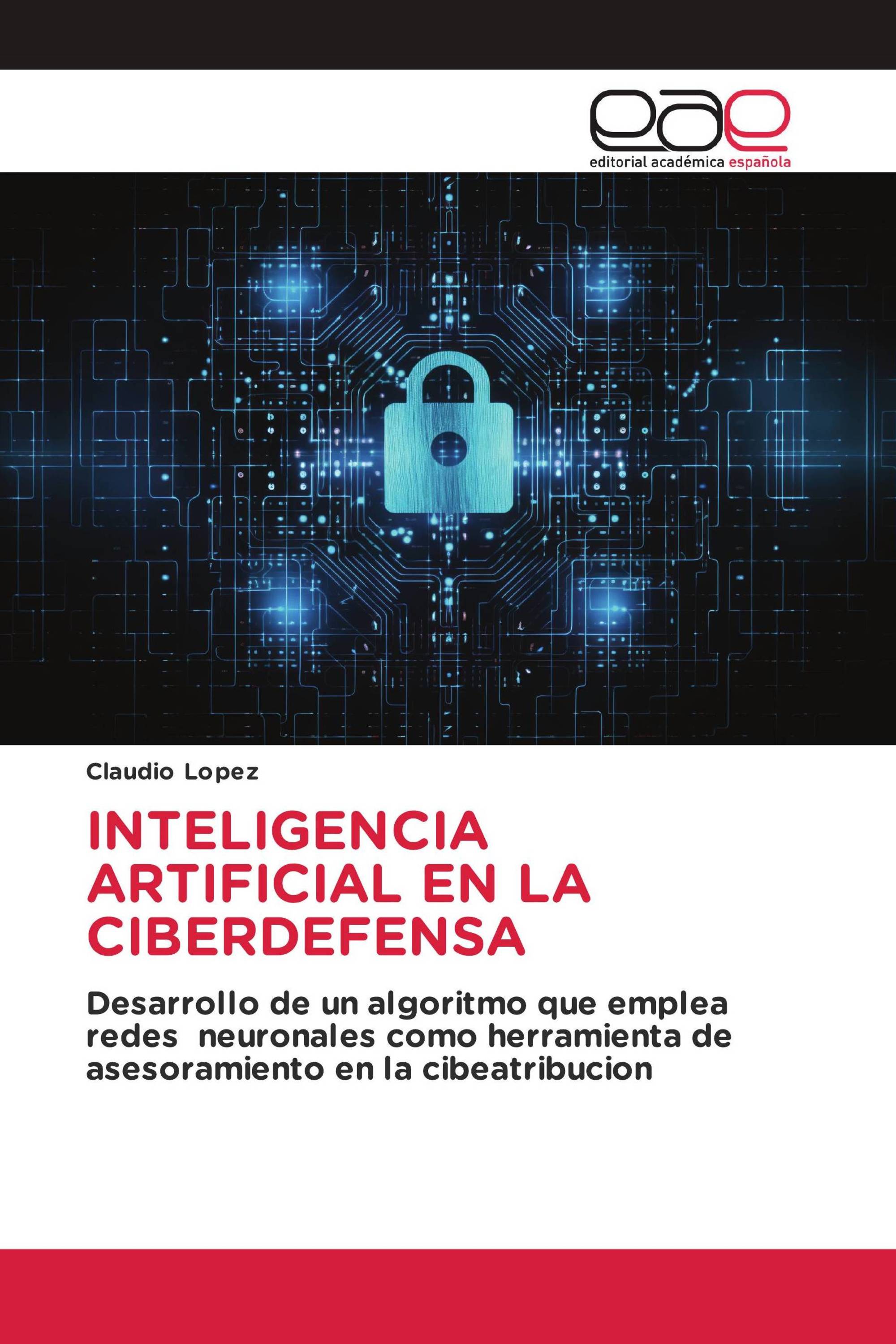 INTELIGENCIA ARTIFICIAL EN LA CIBERDEFENSA