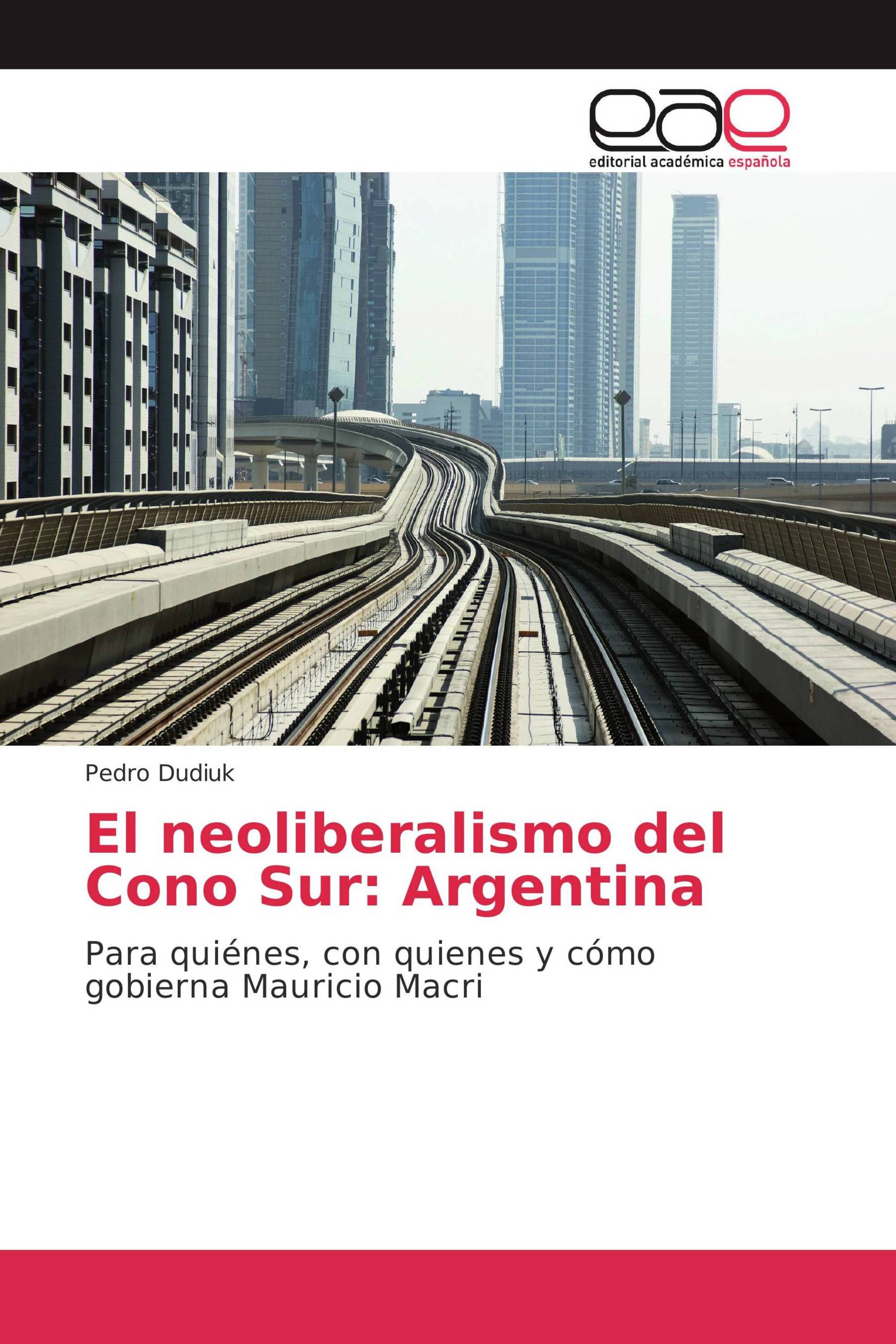 El neoliberalismo del Cono Sur: Argentina