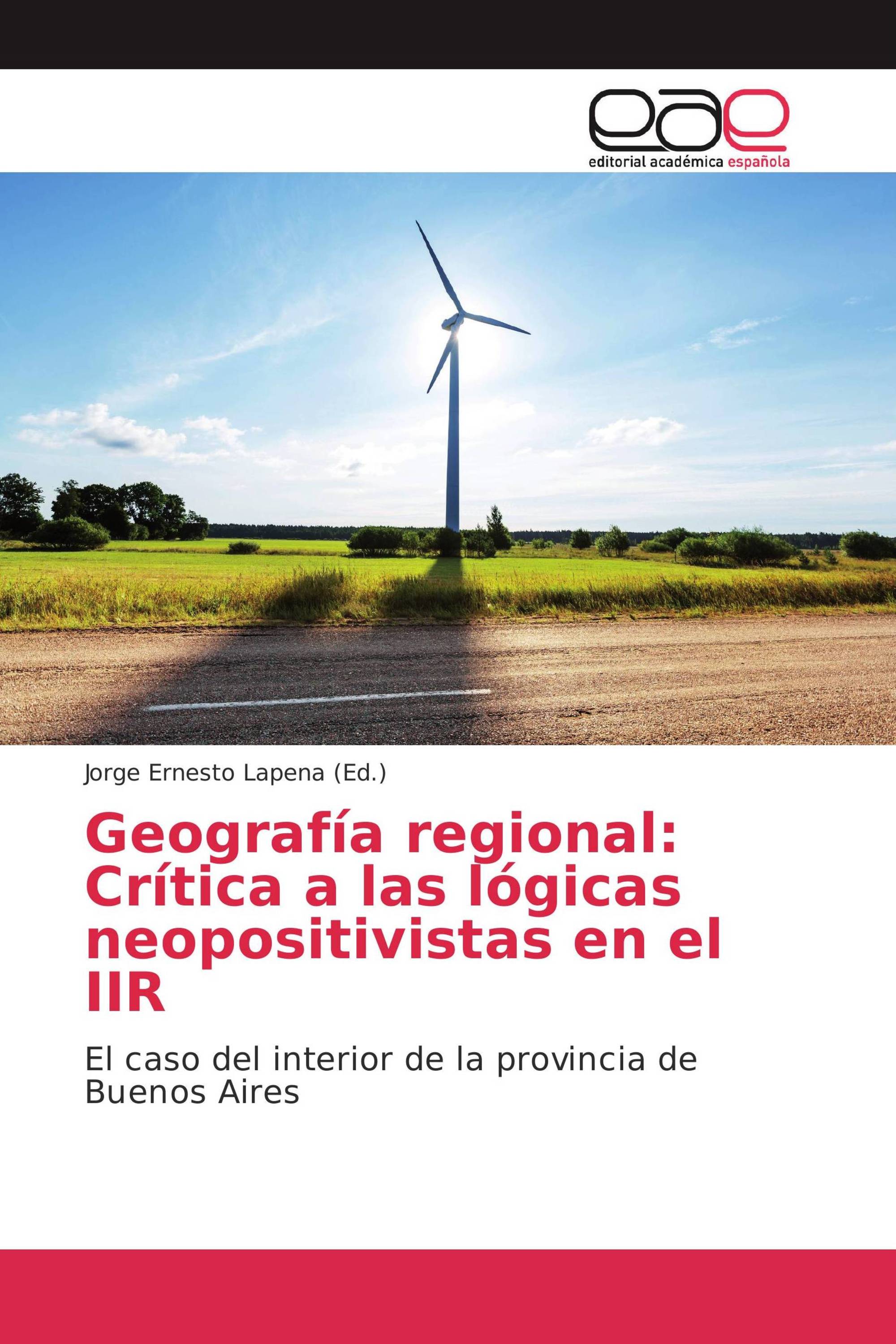 Geografía regional: Crítica a las lógicas neopositivistas en el IIR