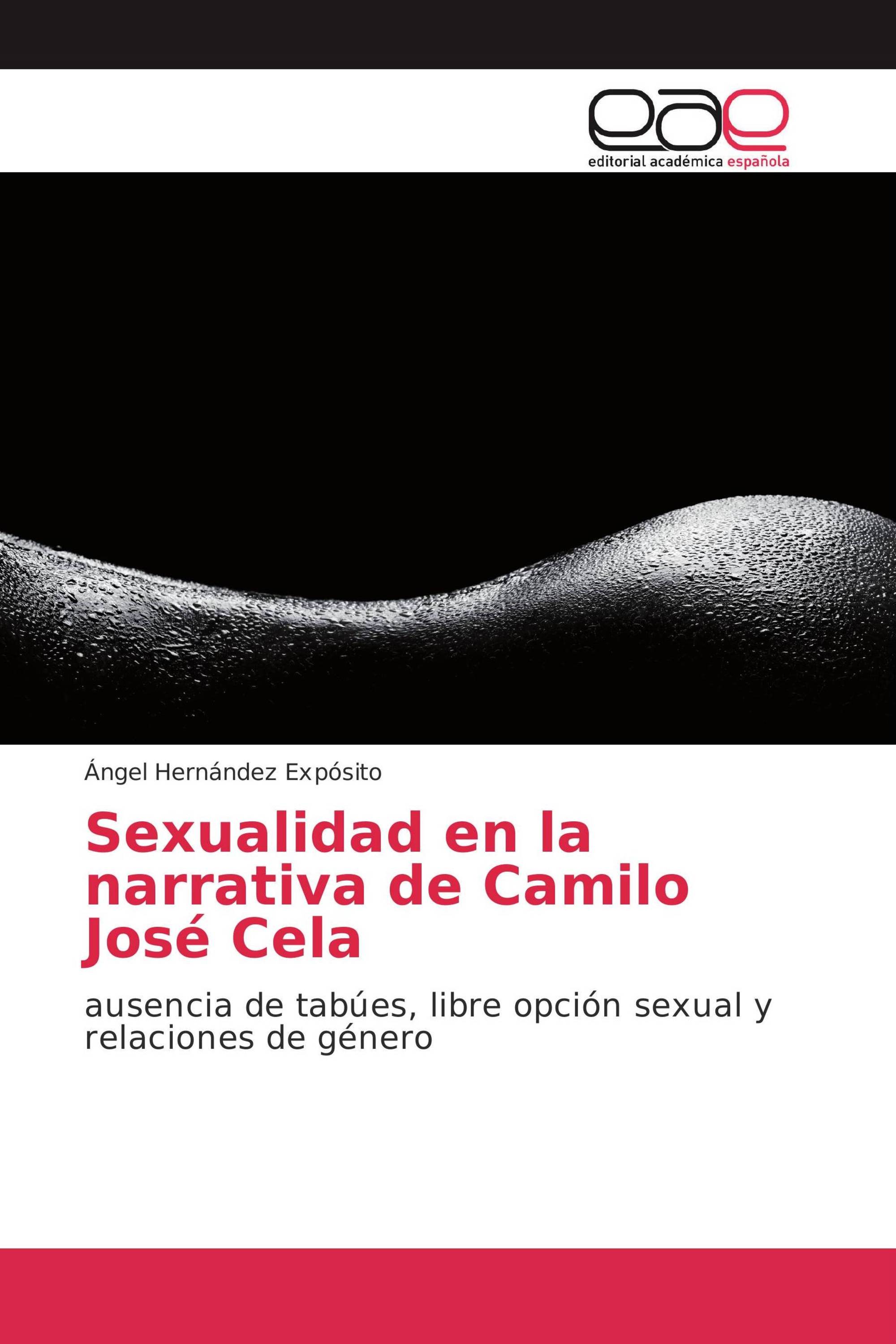 Sexualidad en la narrativa de Camilo José Cela