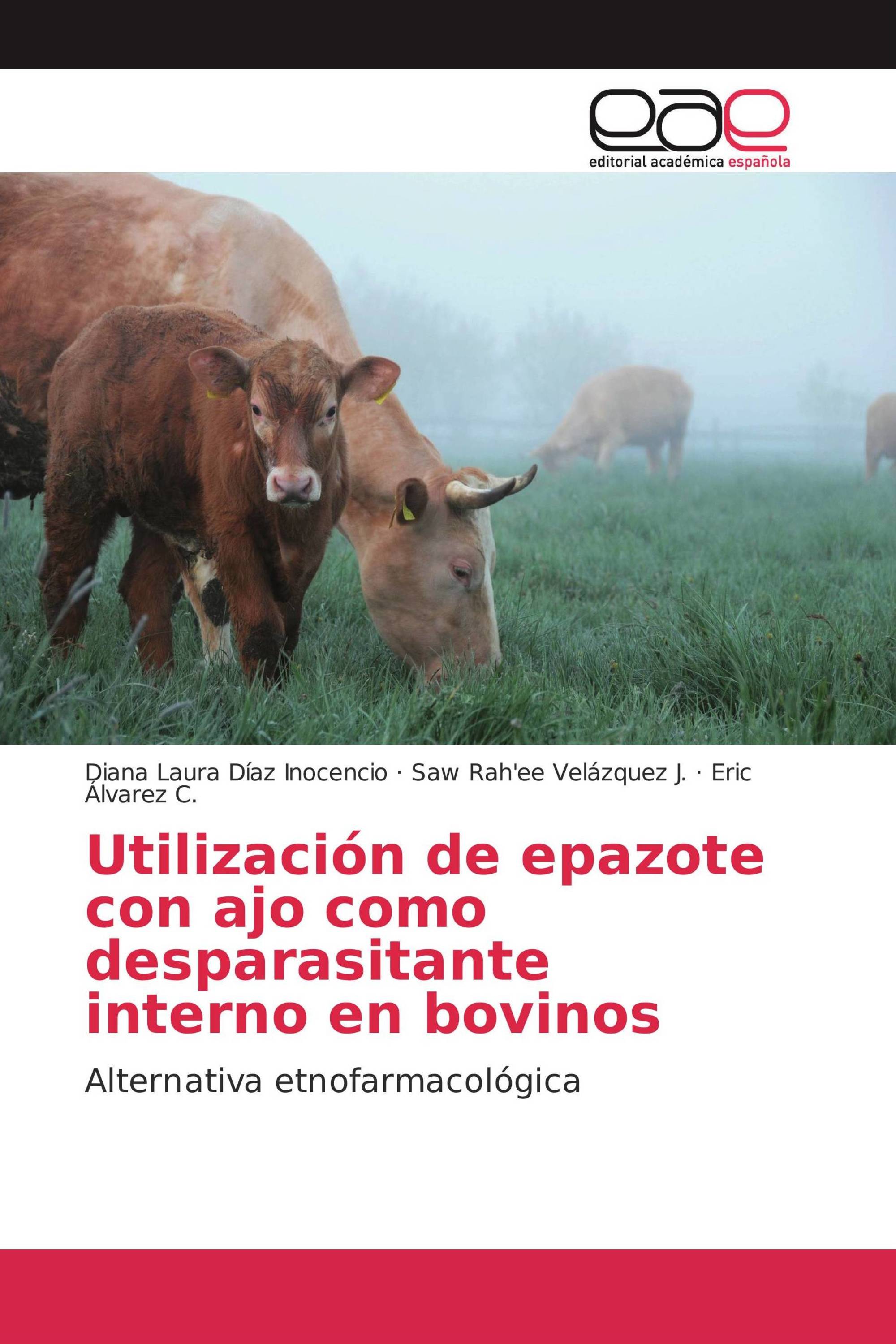 Utilización de epazote con ajo como desparasitante interno en bovinos