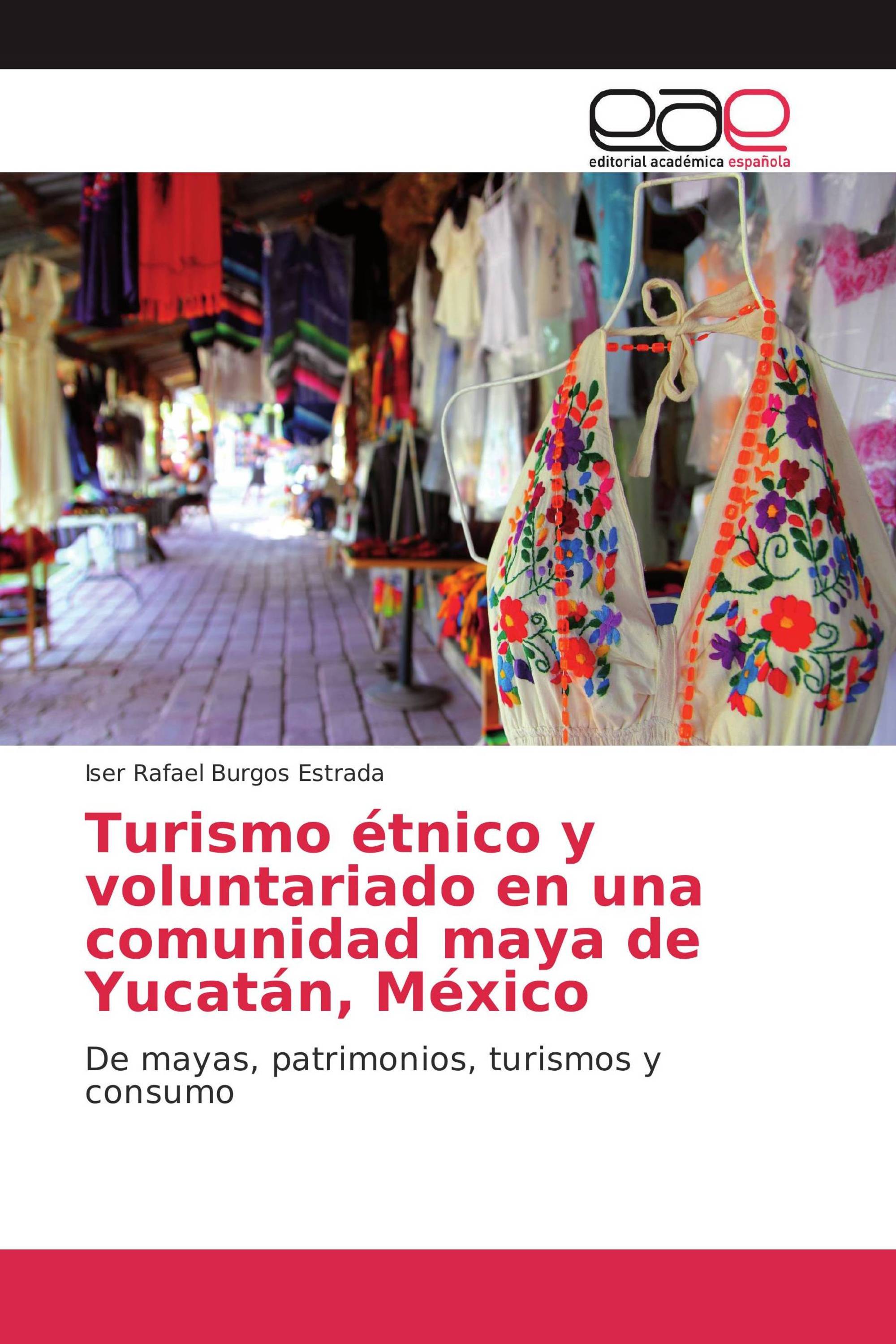 Turismo étnico y voluntariado en una comunidad maya de Yucatán, México