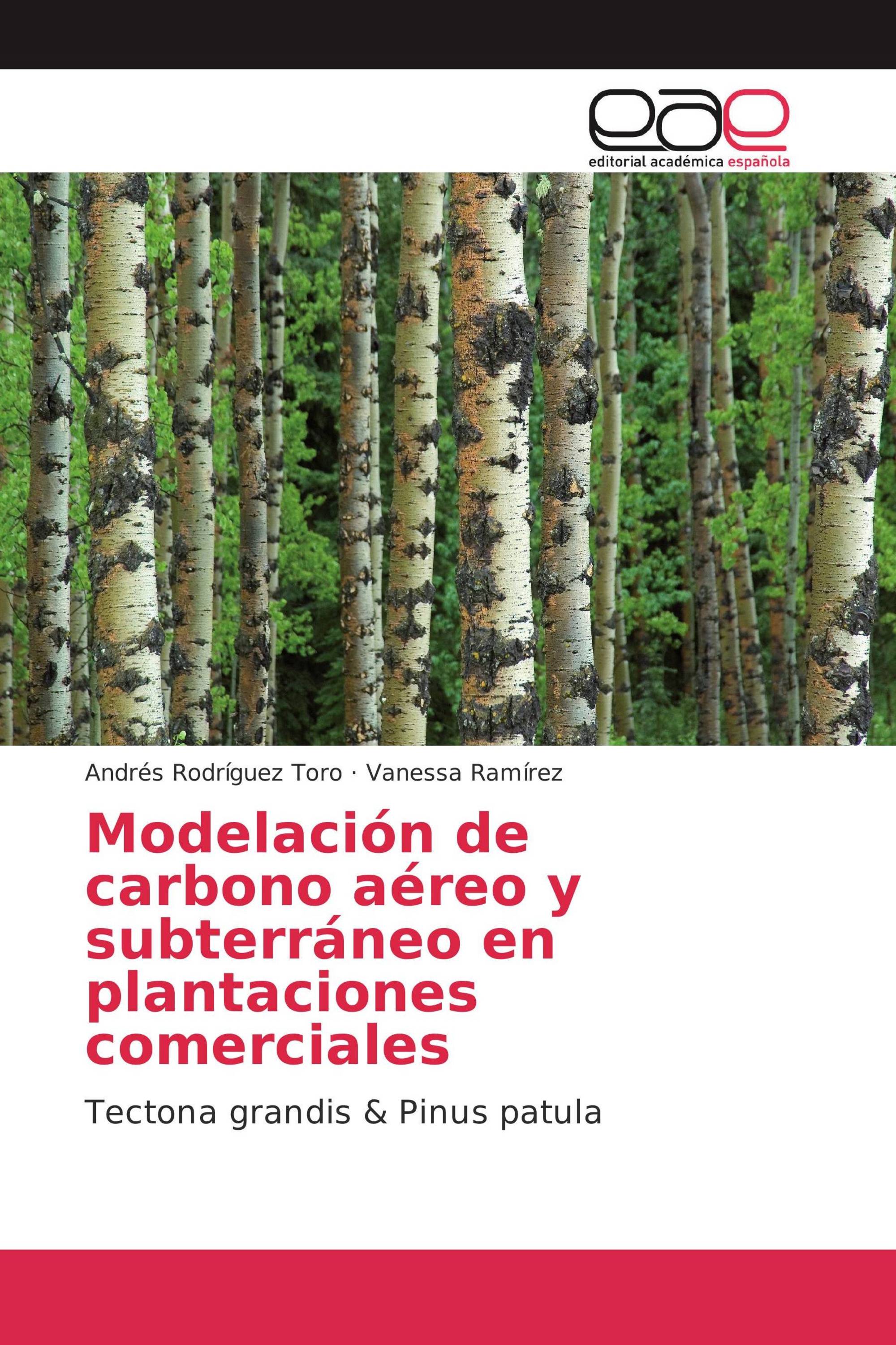 Modelación de carbono aéreo y subterráneo en plantaciones comerciales