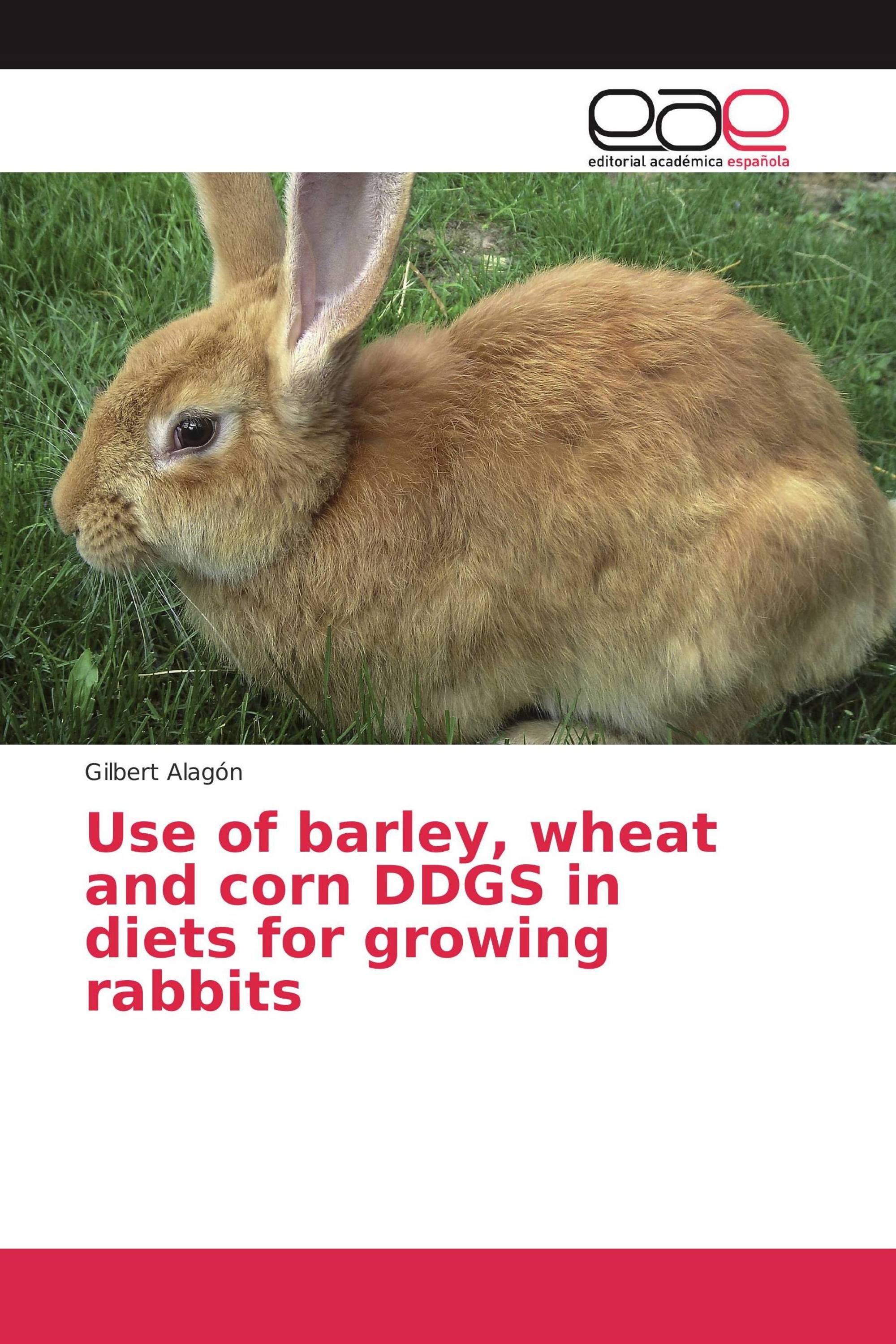 Use of barley, wheat and corn DDGS in diets for growing rabbits / 9783