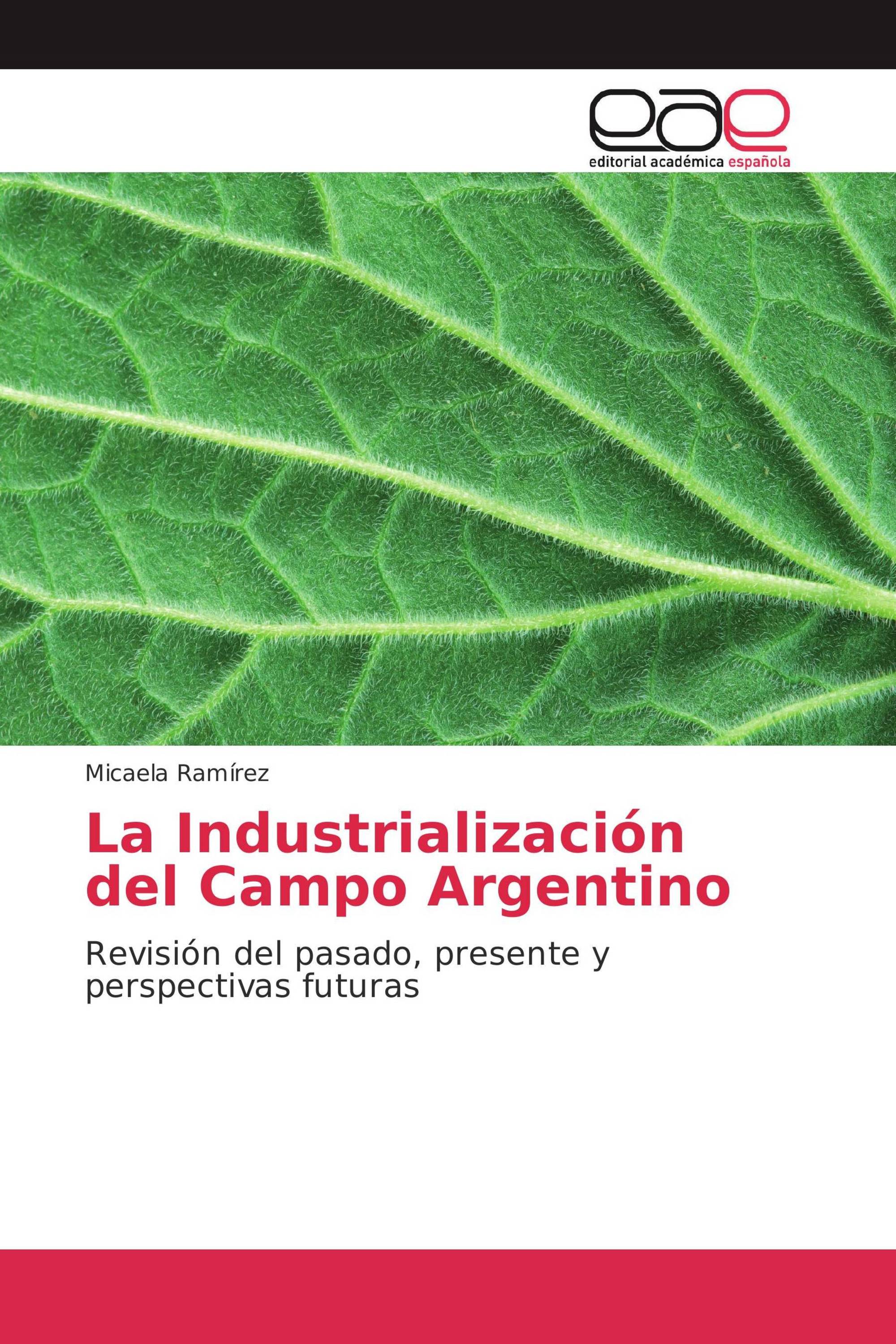 La Industrialización del Campo Argentino