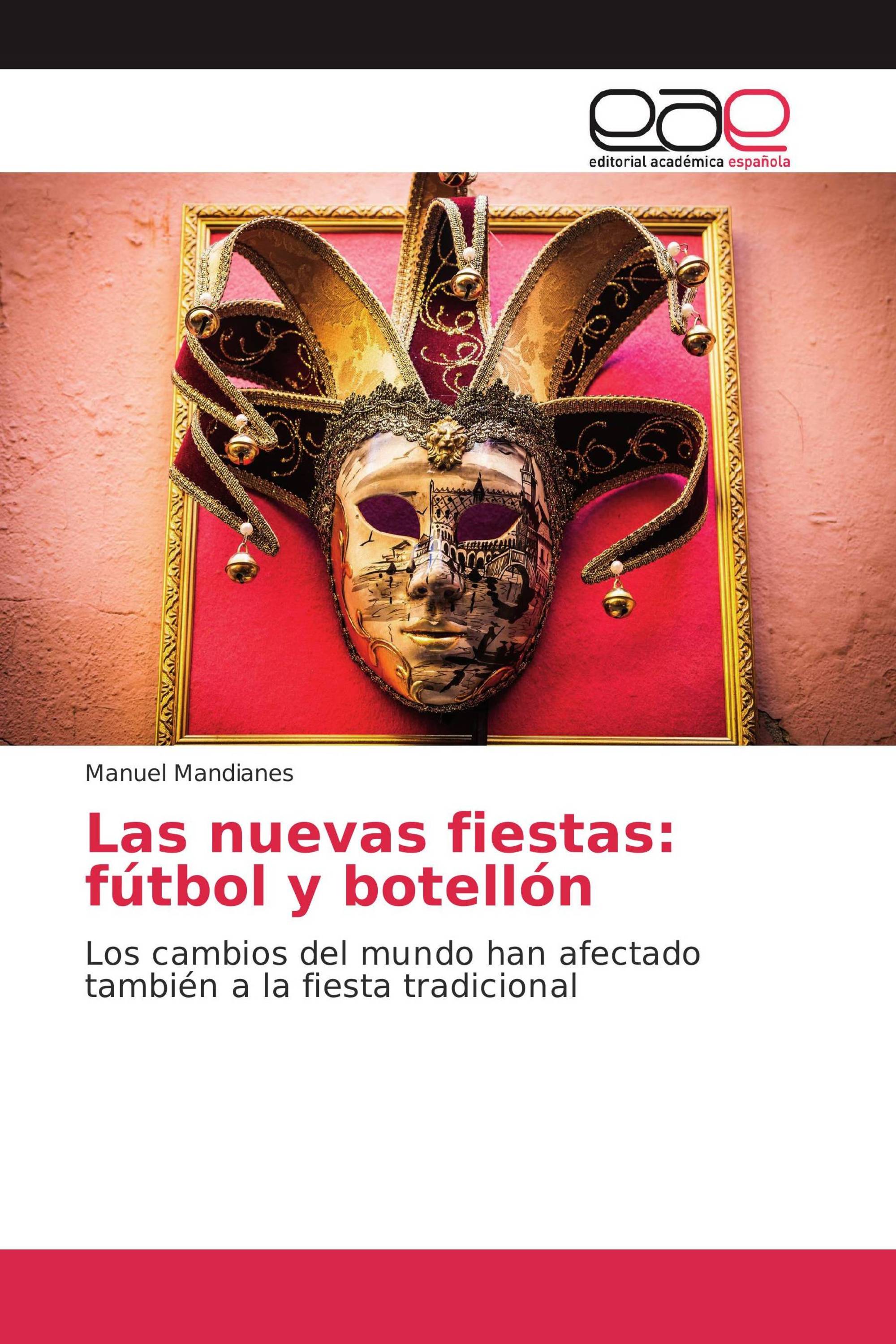 Las nuevas fiestas: fútbol y botellón