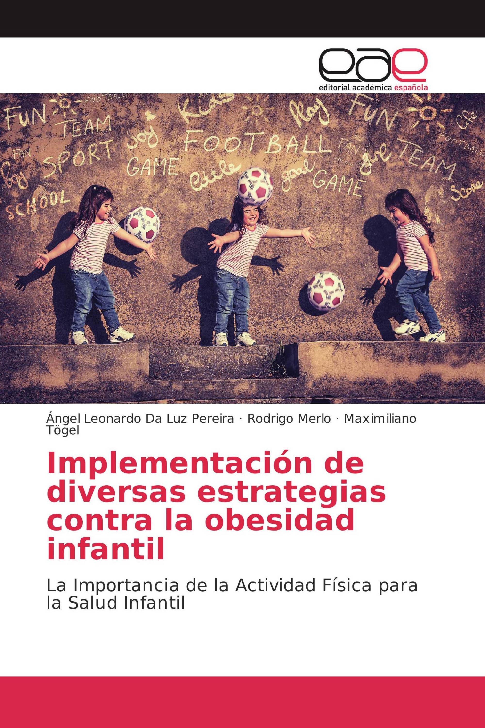 Implementación de diversas estrategias contra la obesidad infantil