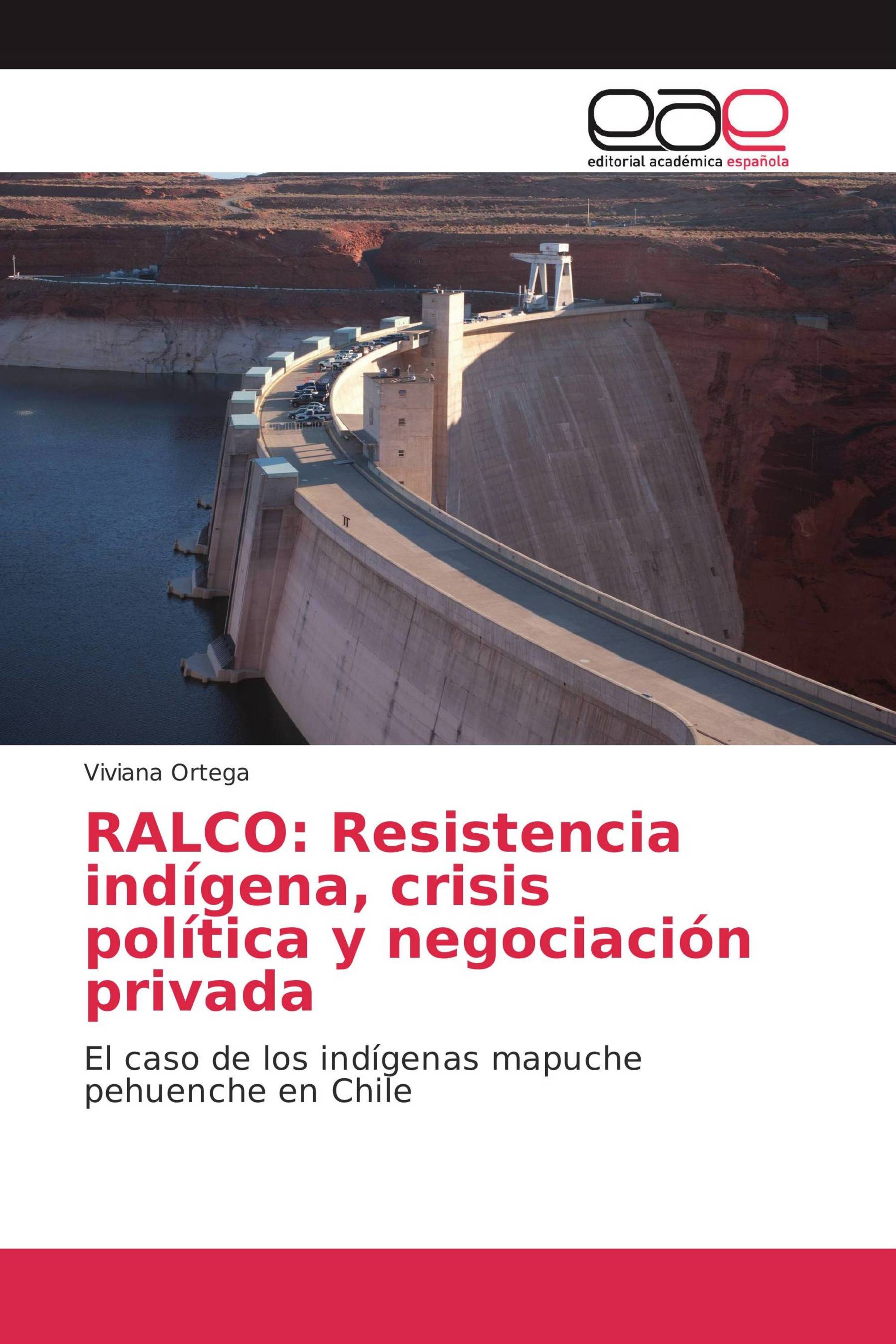 RALCO: Resistencia indígena, crisis política y negociación privada