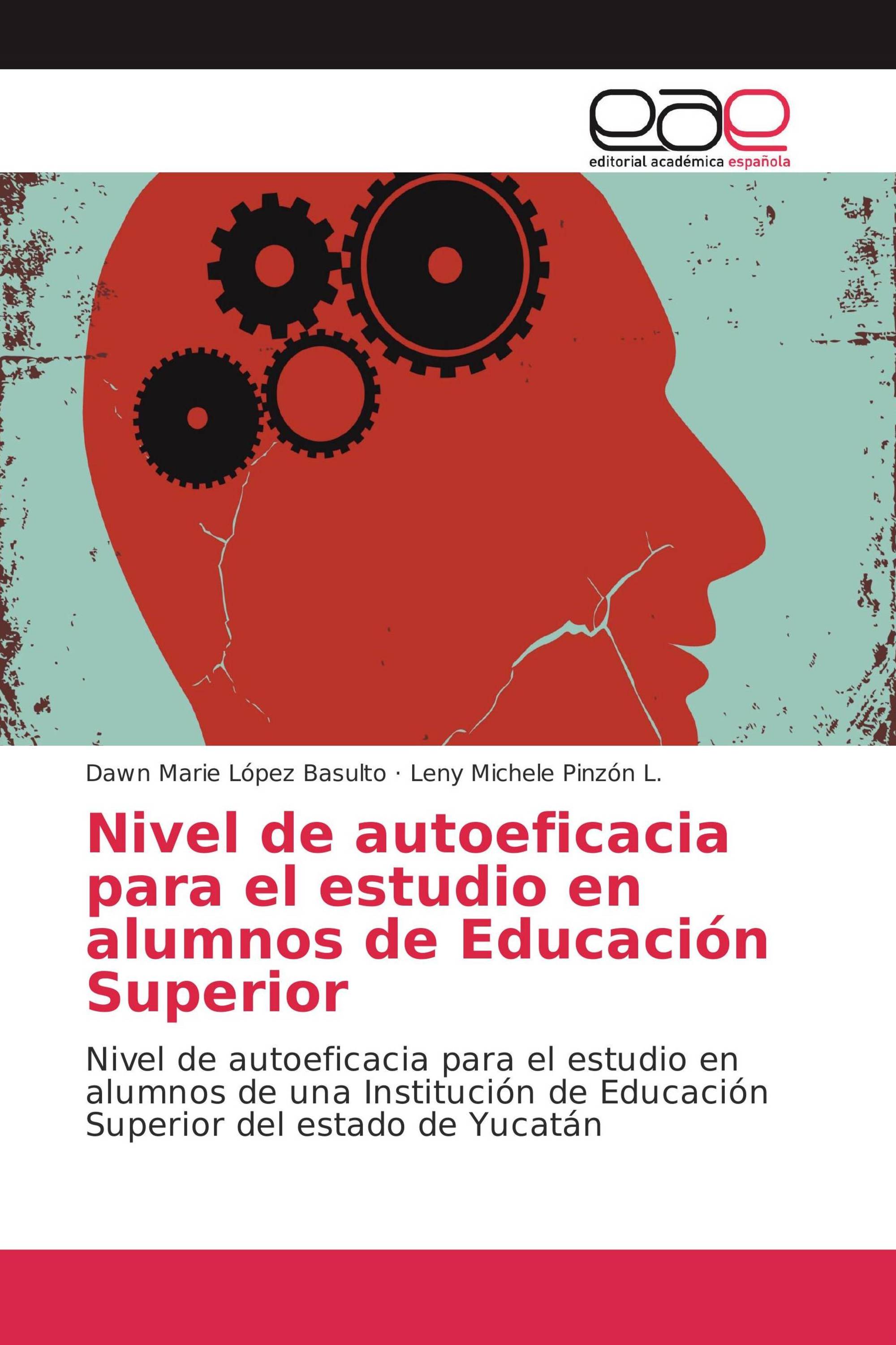 Nivel de autoeficacia para el estudio en alumnos de Educación Superior