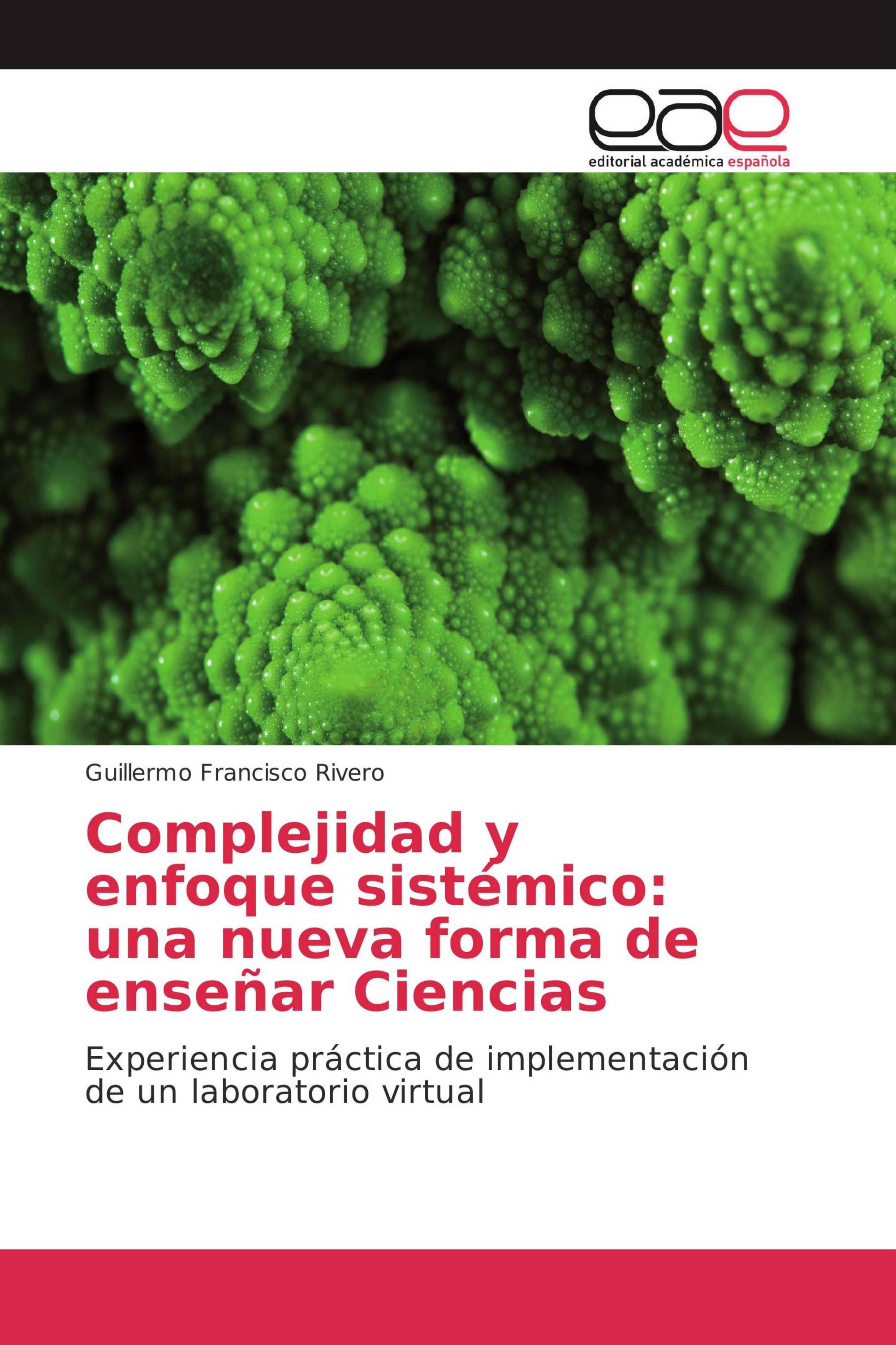 Complejidad y enfoque sistémico: una nueva forma de enseñar Ciencias