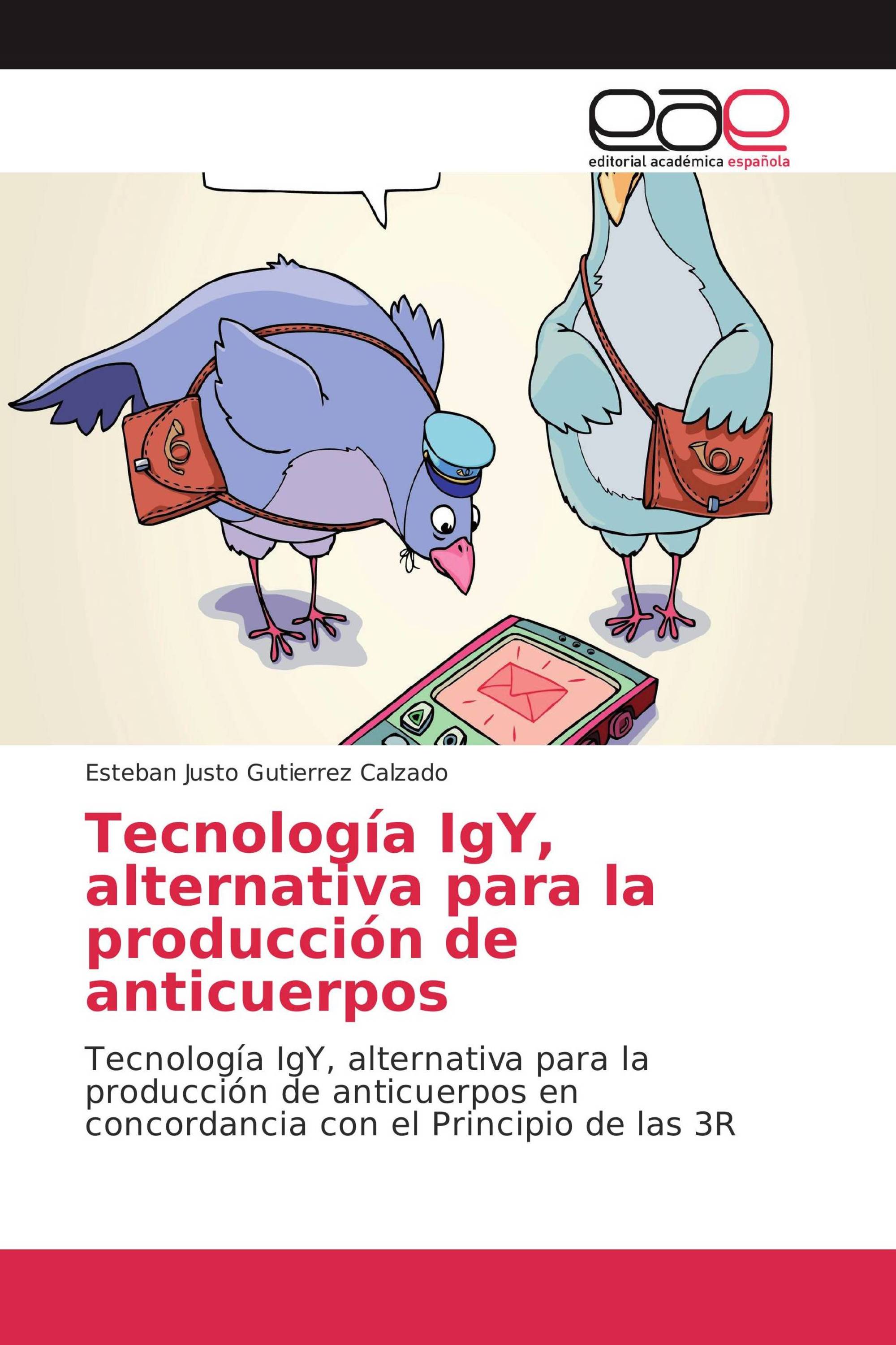 Tecnología IgY, alternativa para la producción de anticuerpos