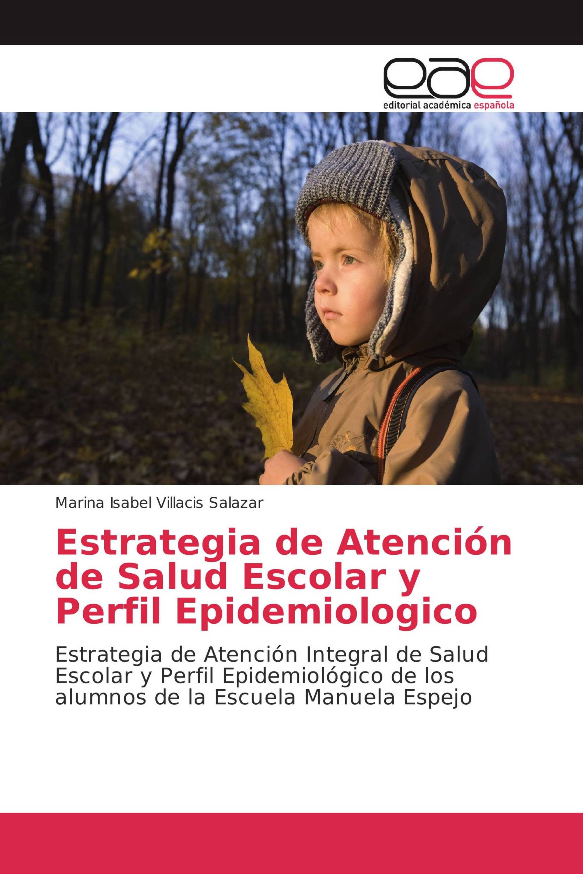 Estrategia de Atención de Salud Escolar y Perfil Epidemiologico