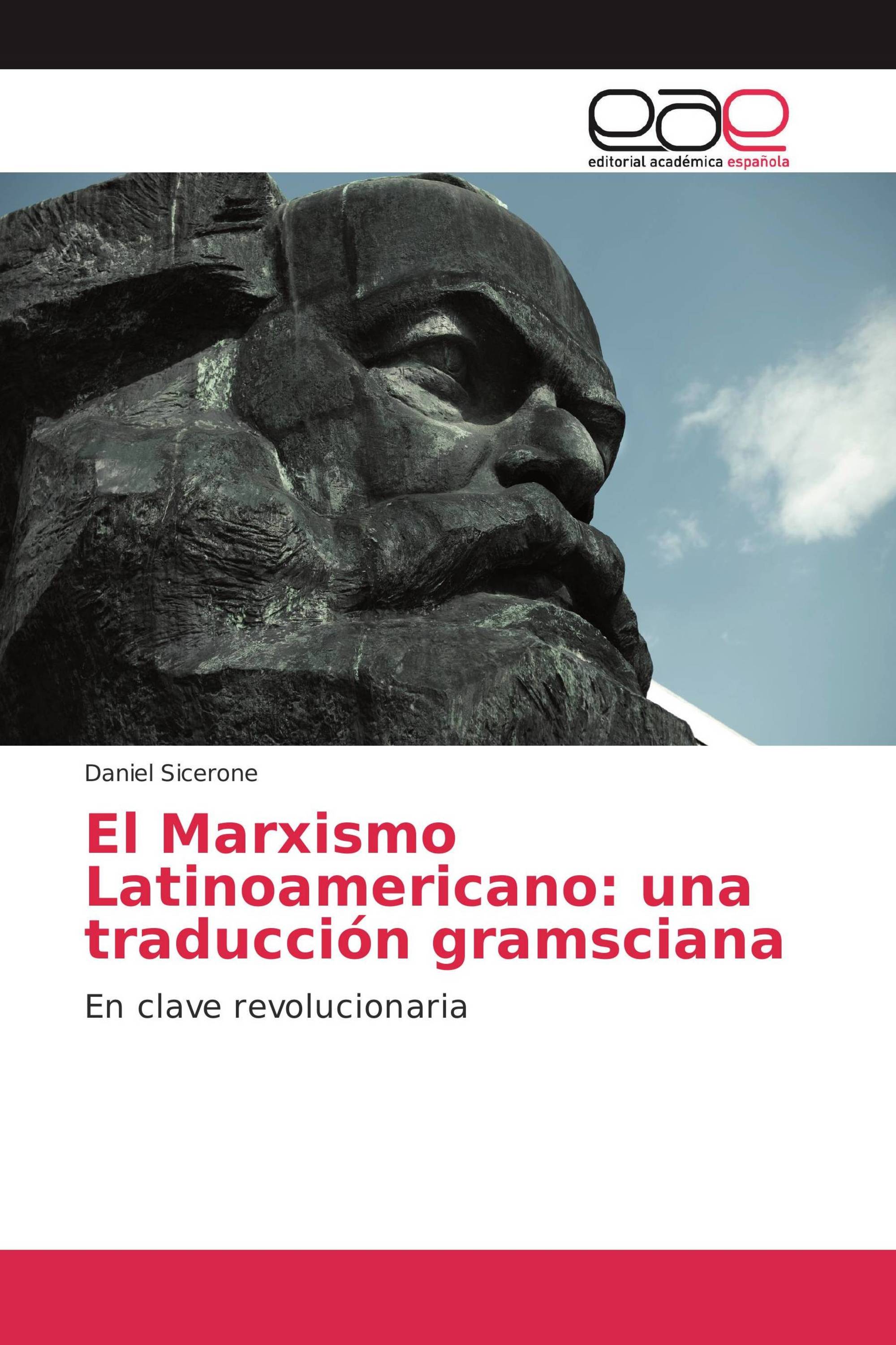 El Marxismo Latinoamericano: una traducción gramsciana