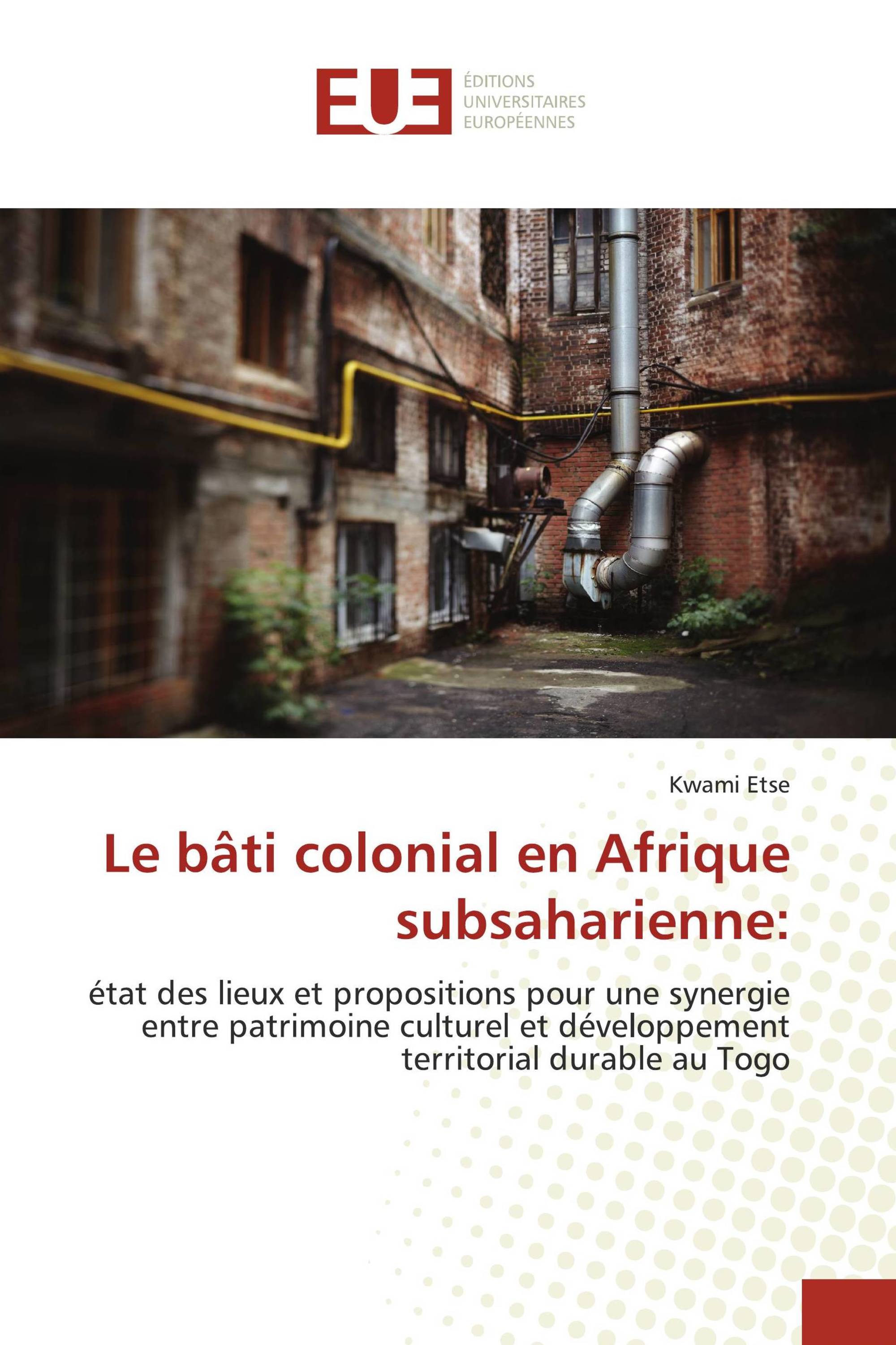 Le bâti colonial en Afrique subsaharienne: