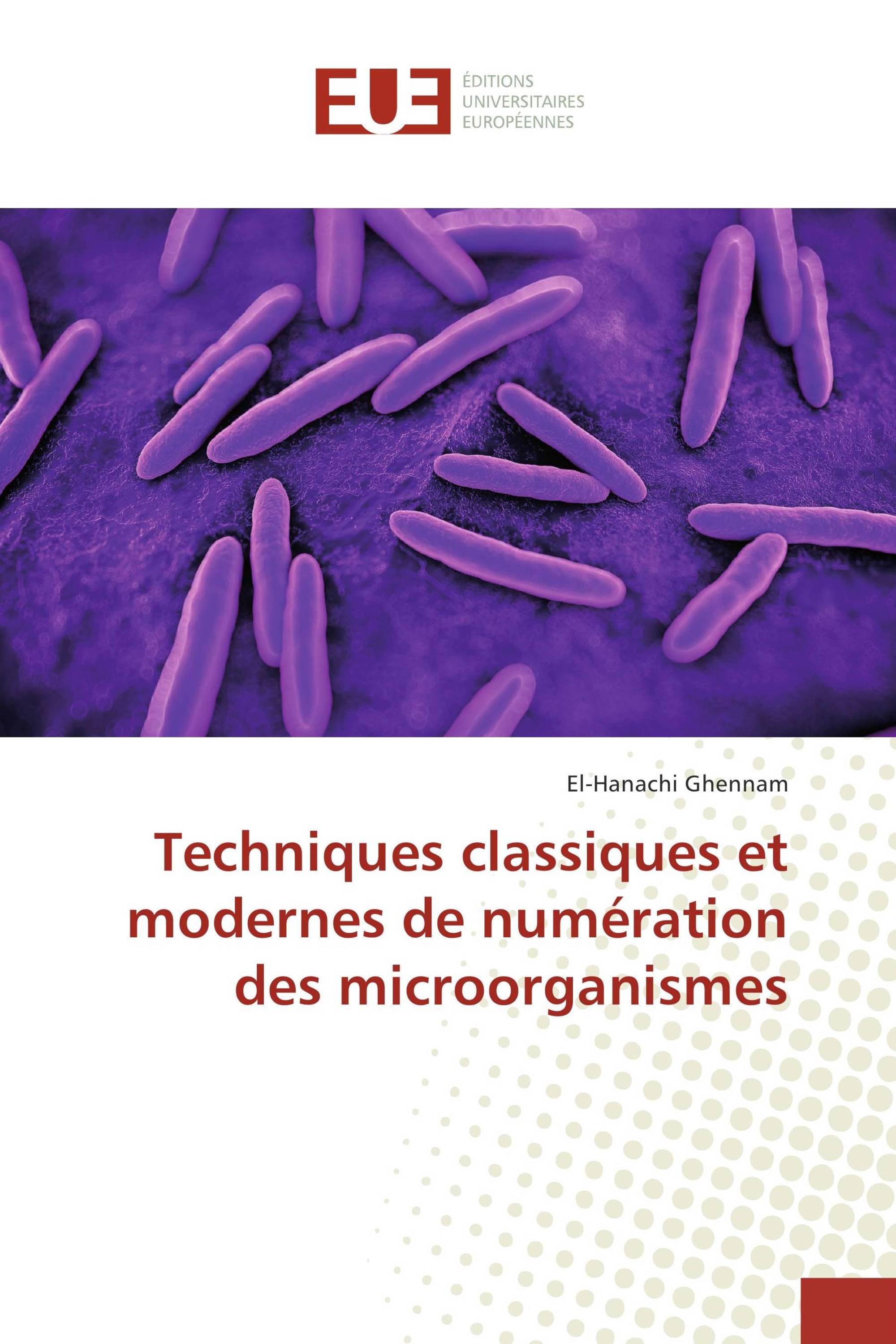 Techniques classiques et modernes de numération des microorganismes