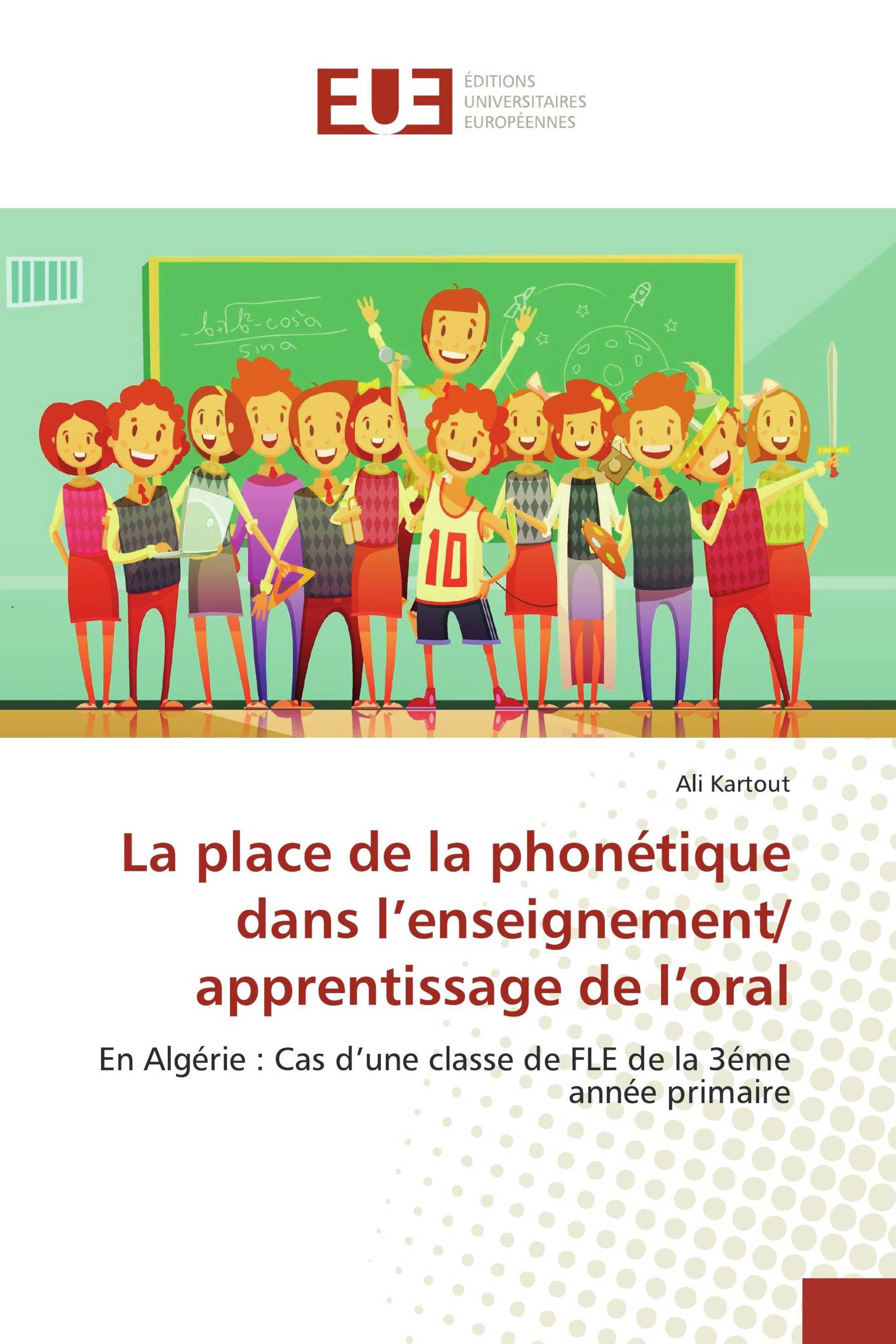 La place de la phonétique dans l’enseignement/ apprentissage de l’oral