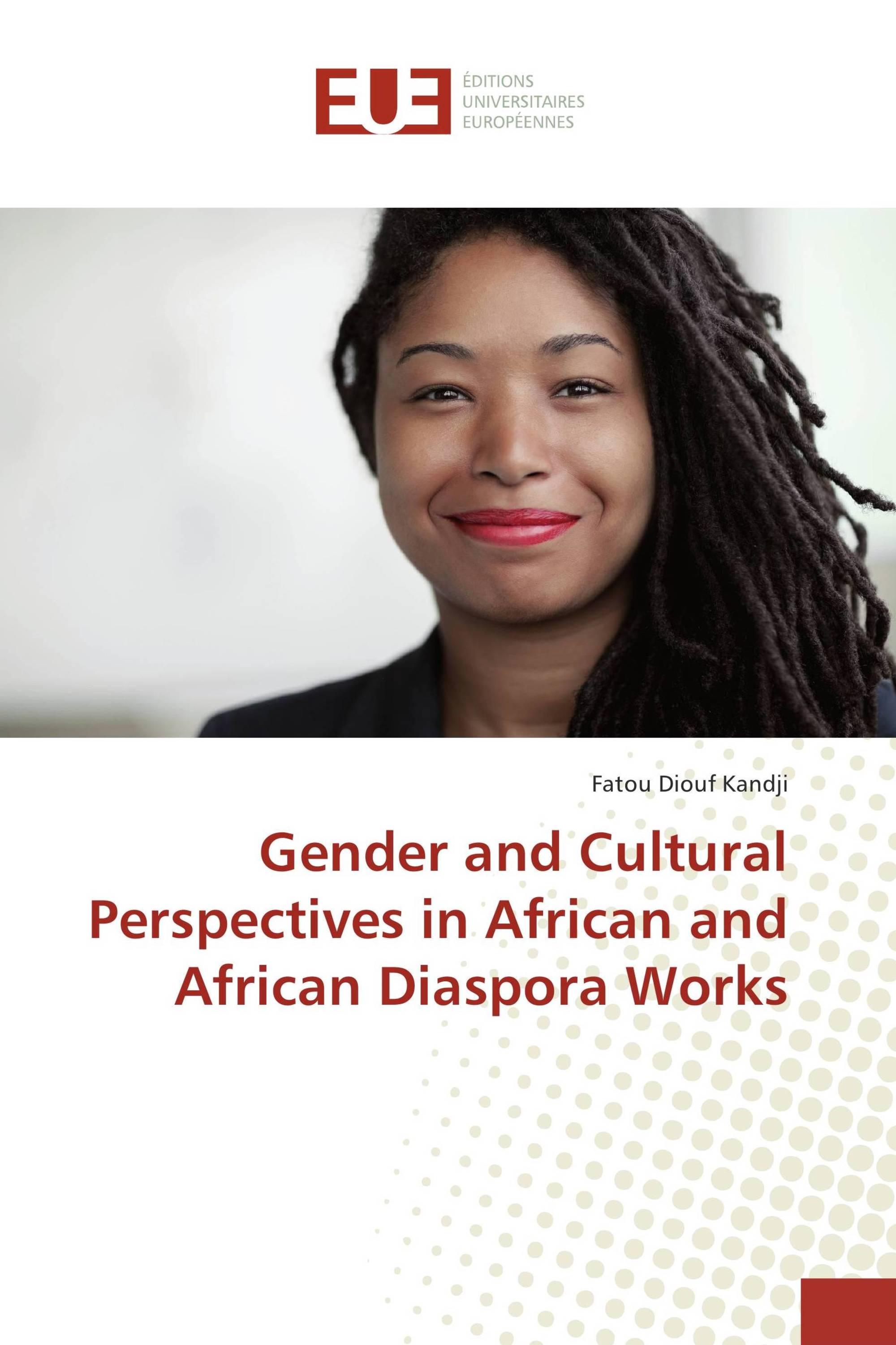 Gender and Cultural Perspectives in African and African Diaspora Works