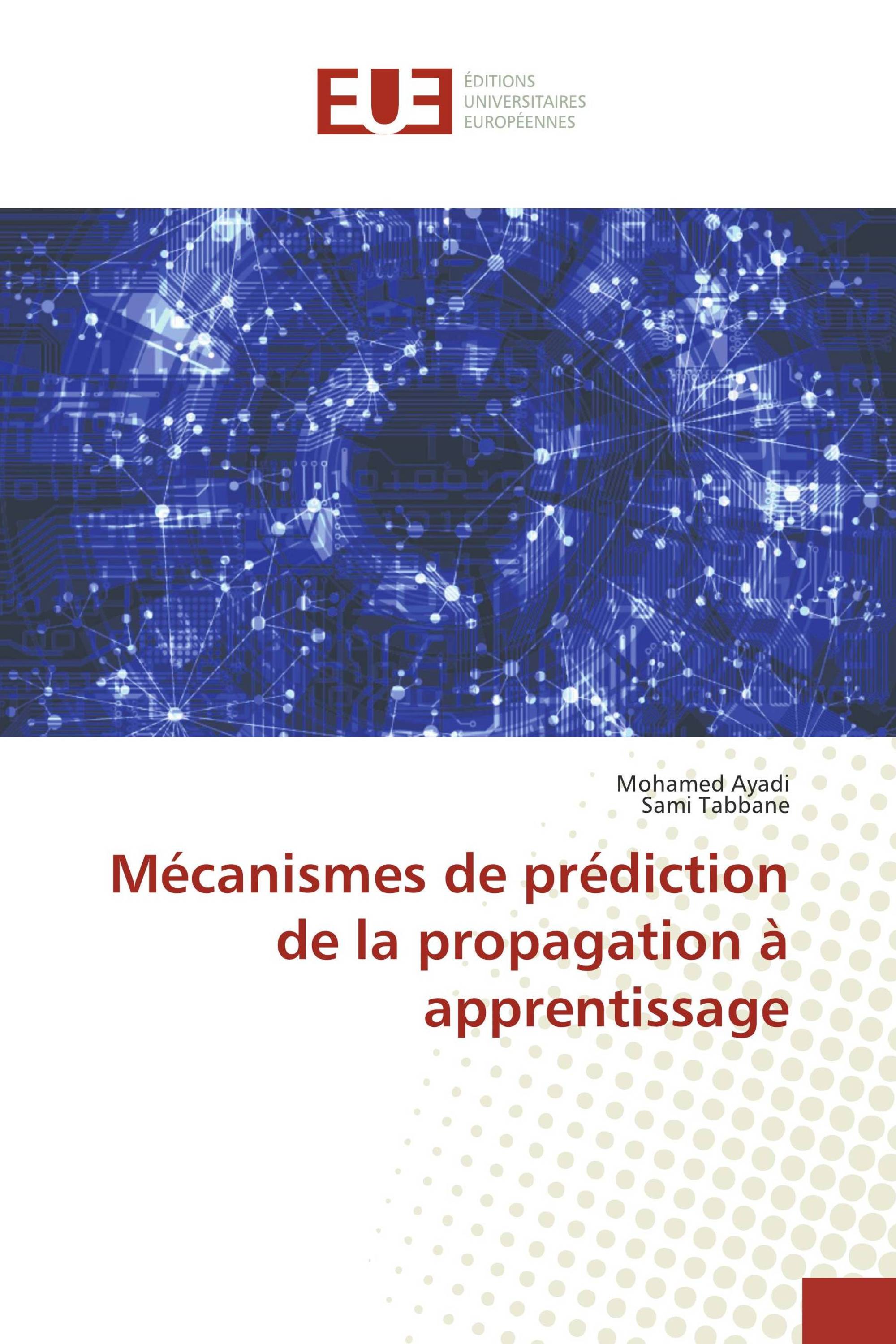 Mécanismes de prédiction de la propagation à apprentissage