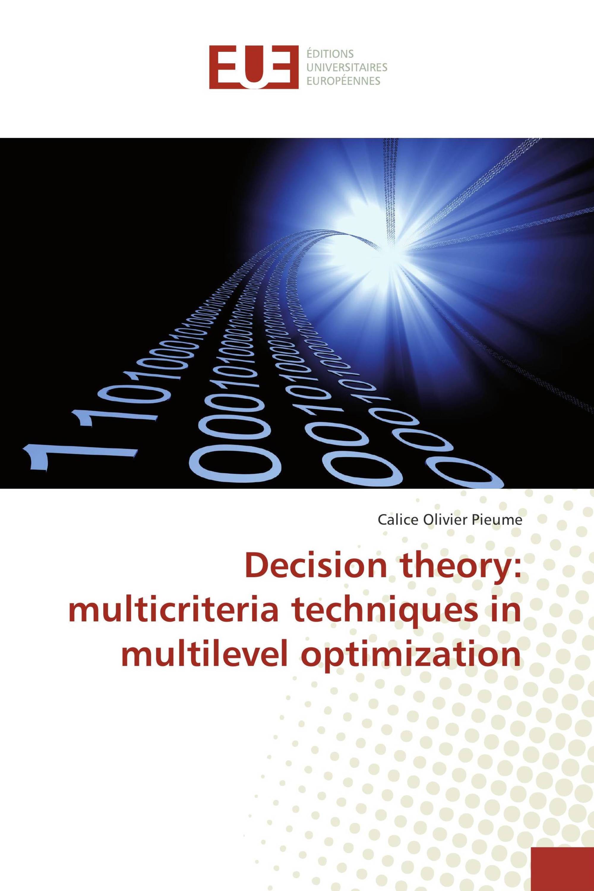 Decision theory: multicriteria techniques in multilevel optimization