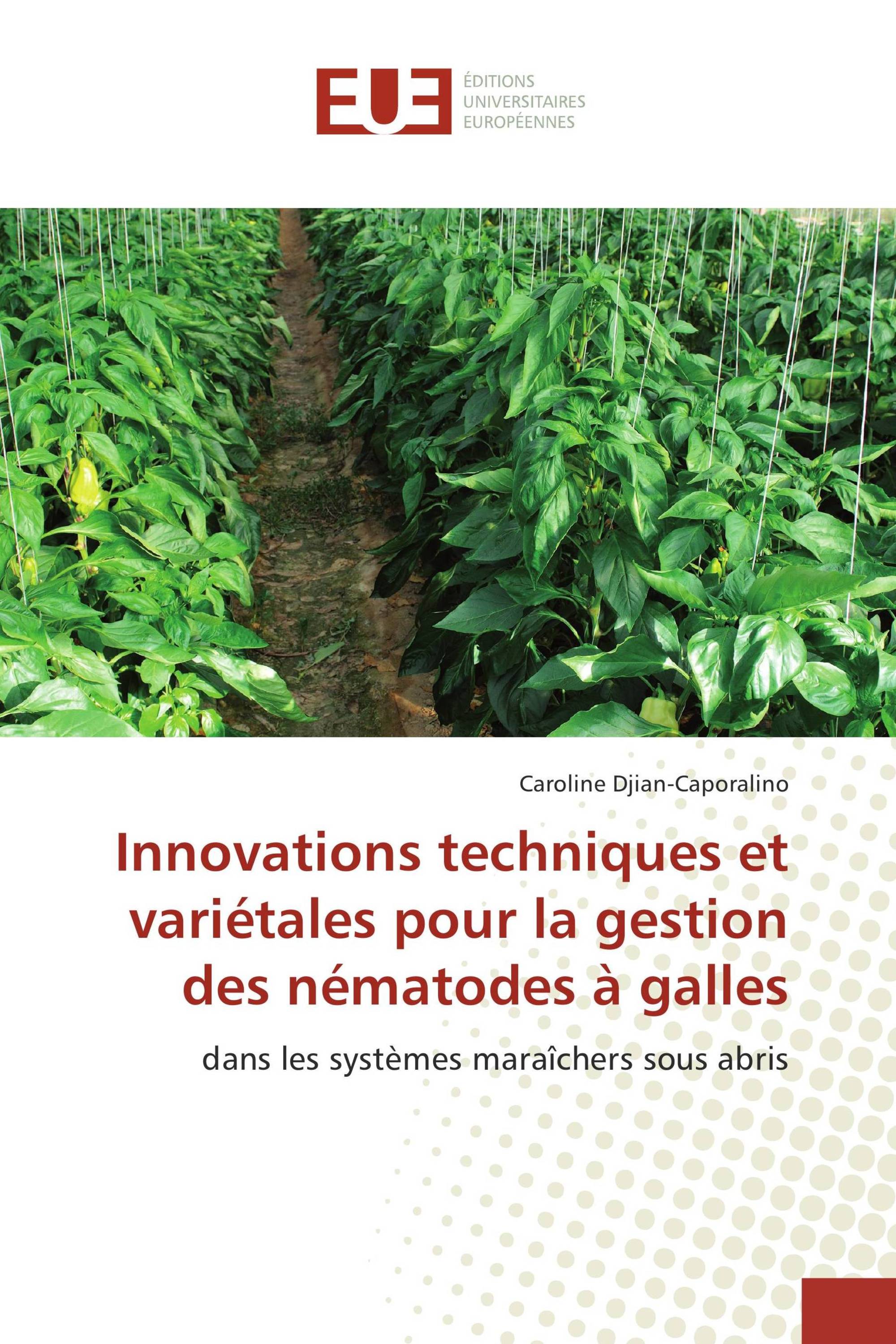 Innovations techniques et variétales pour la gestion des nématodes à galles