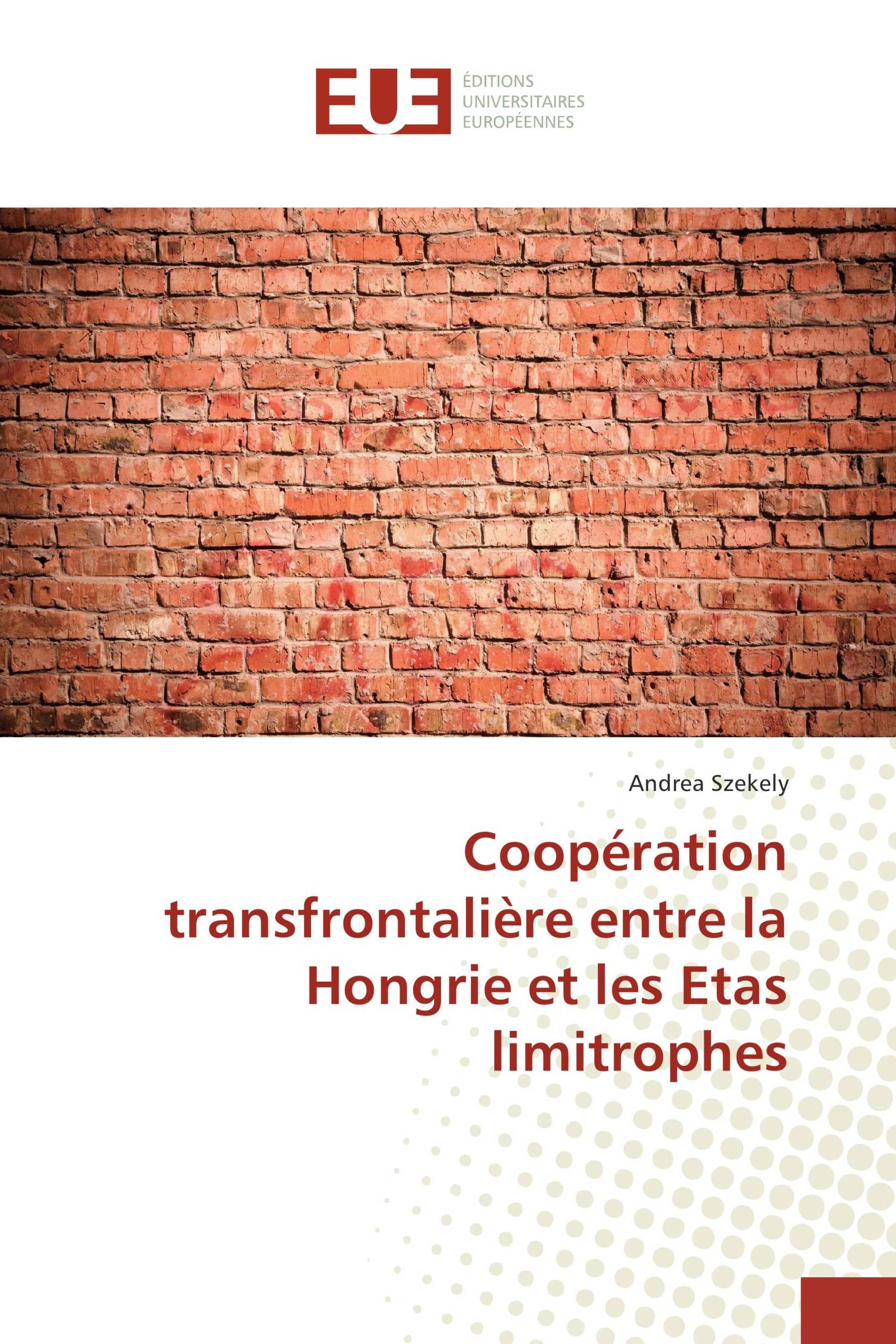 Coopération transfrontalière entre la Hongrie et les Etas limitrophes