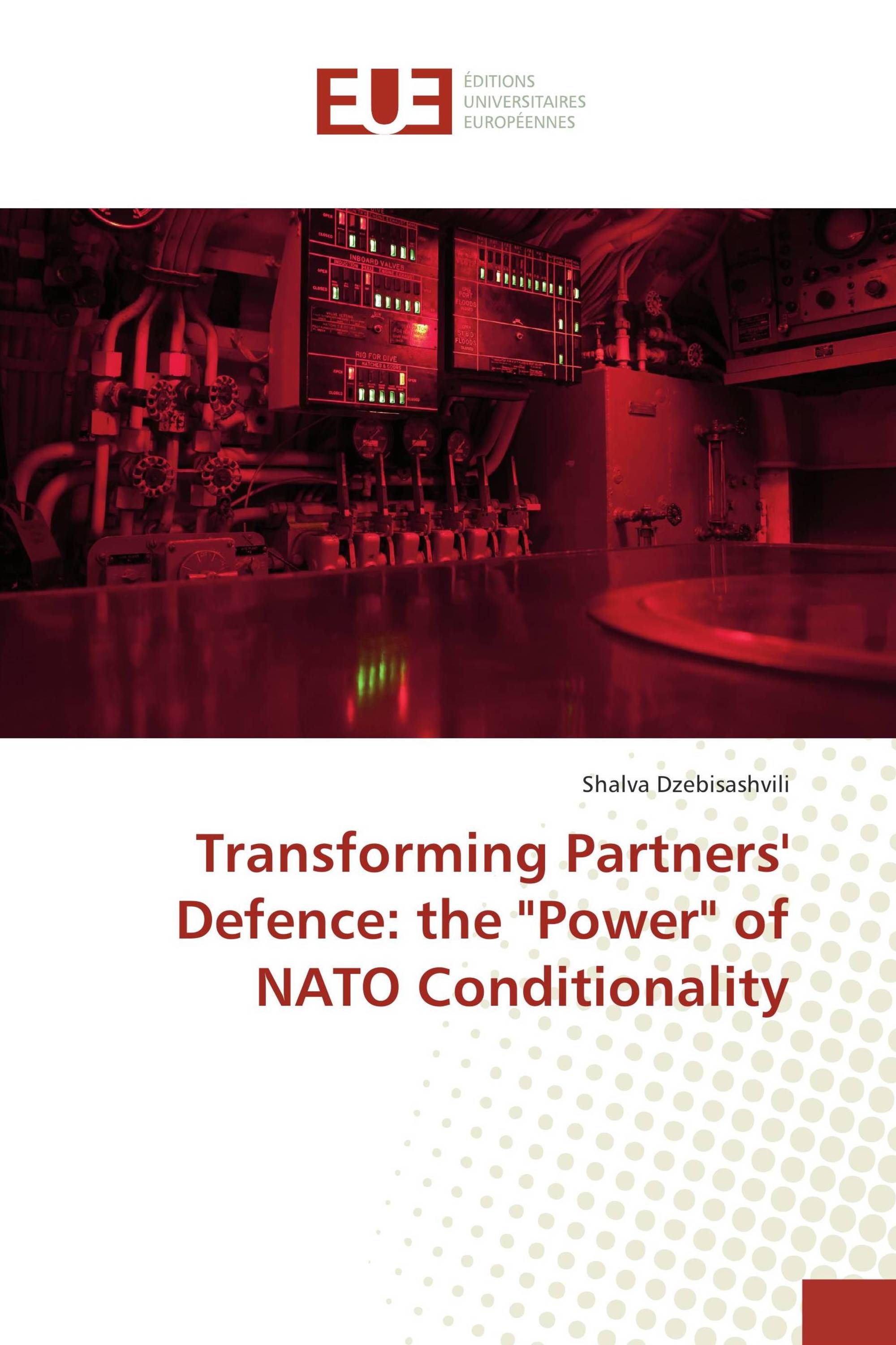 Transforming Partners' Defence: the "Power" of NATO Conditionality