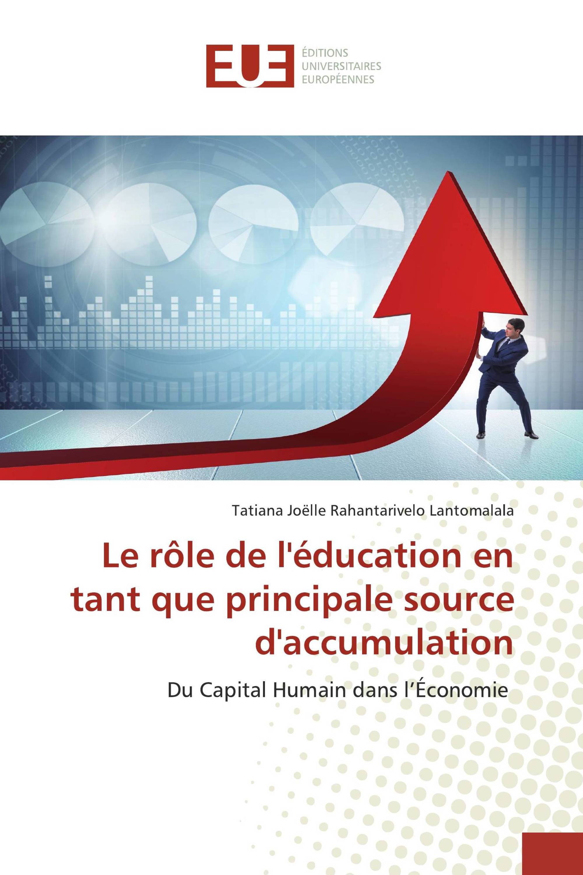 Le rôle de l'éducation en tant que principale source d'accumulation