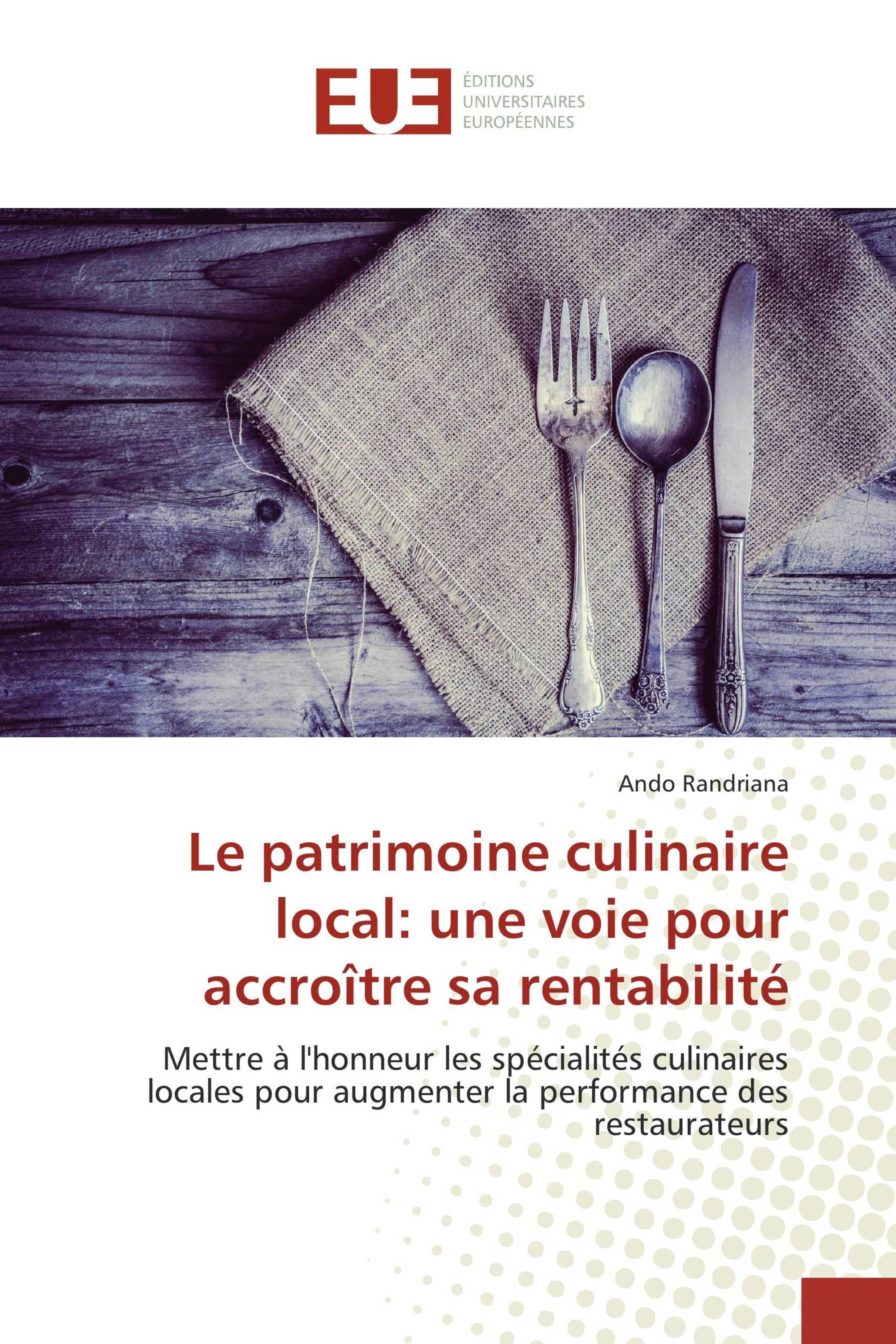 Le patrimoine culinaire local: une voie pour accroître sa rentabilité